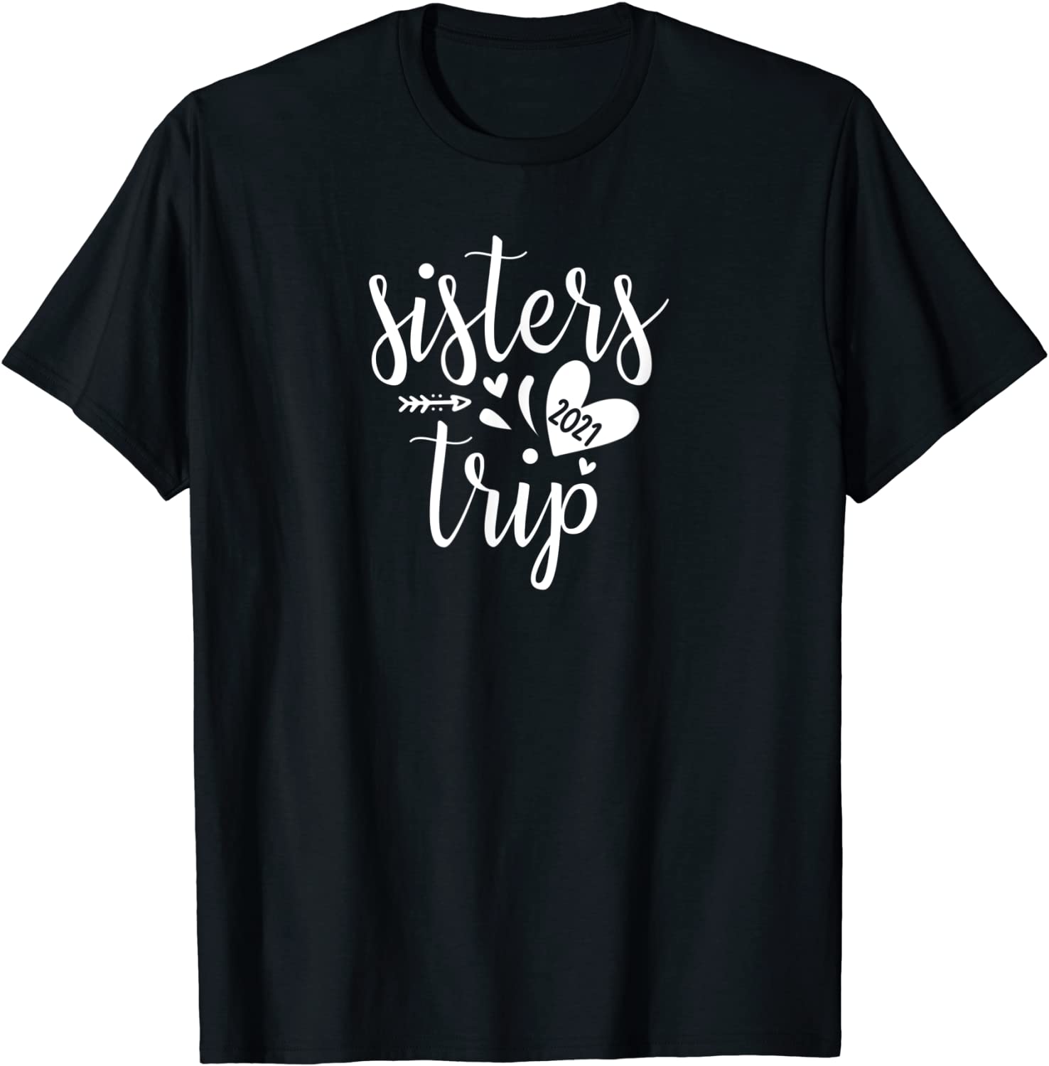 Sisters Trip 2021 T-Shirt