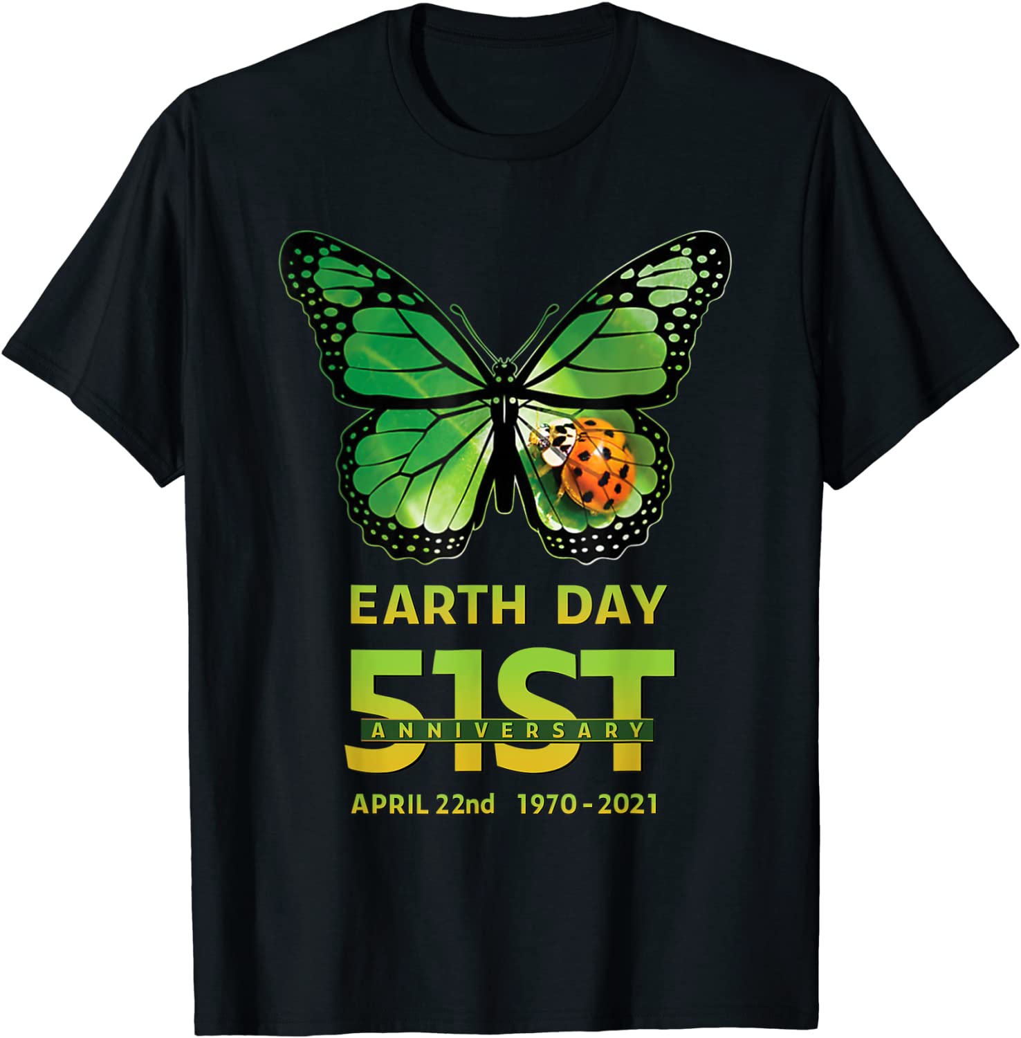 Earth Day 51st Anniversary 2021 Butterfly Environmental Tees T-Shirt