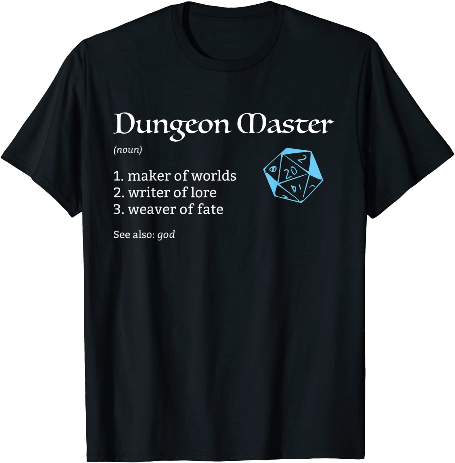 Dungeon and Master DM for Tabletop Dragons RPG T-Shirt