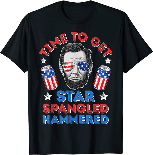 Abe Lincoln 4th Of July Time To Get Star Spangled Hammered T-Shirt