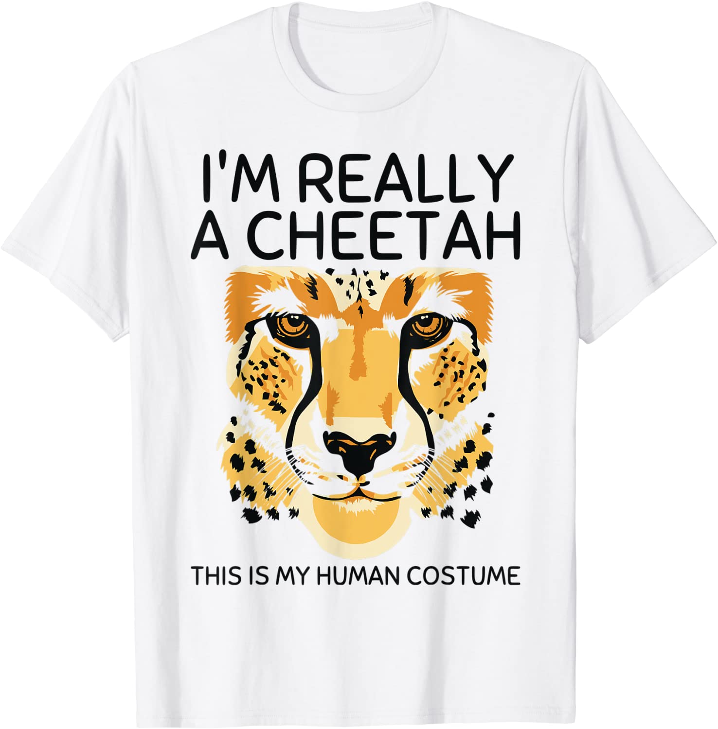 This Is My Human Costume Im Really A Cheetah Cute Gift T-Shirt