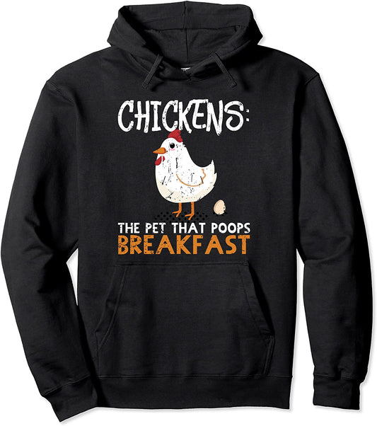 Chickens - The Pet That Poops Breakfast Farmer Gift Design Pullover Hoodie