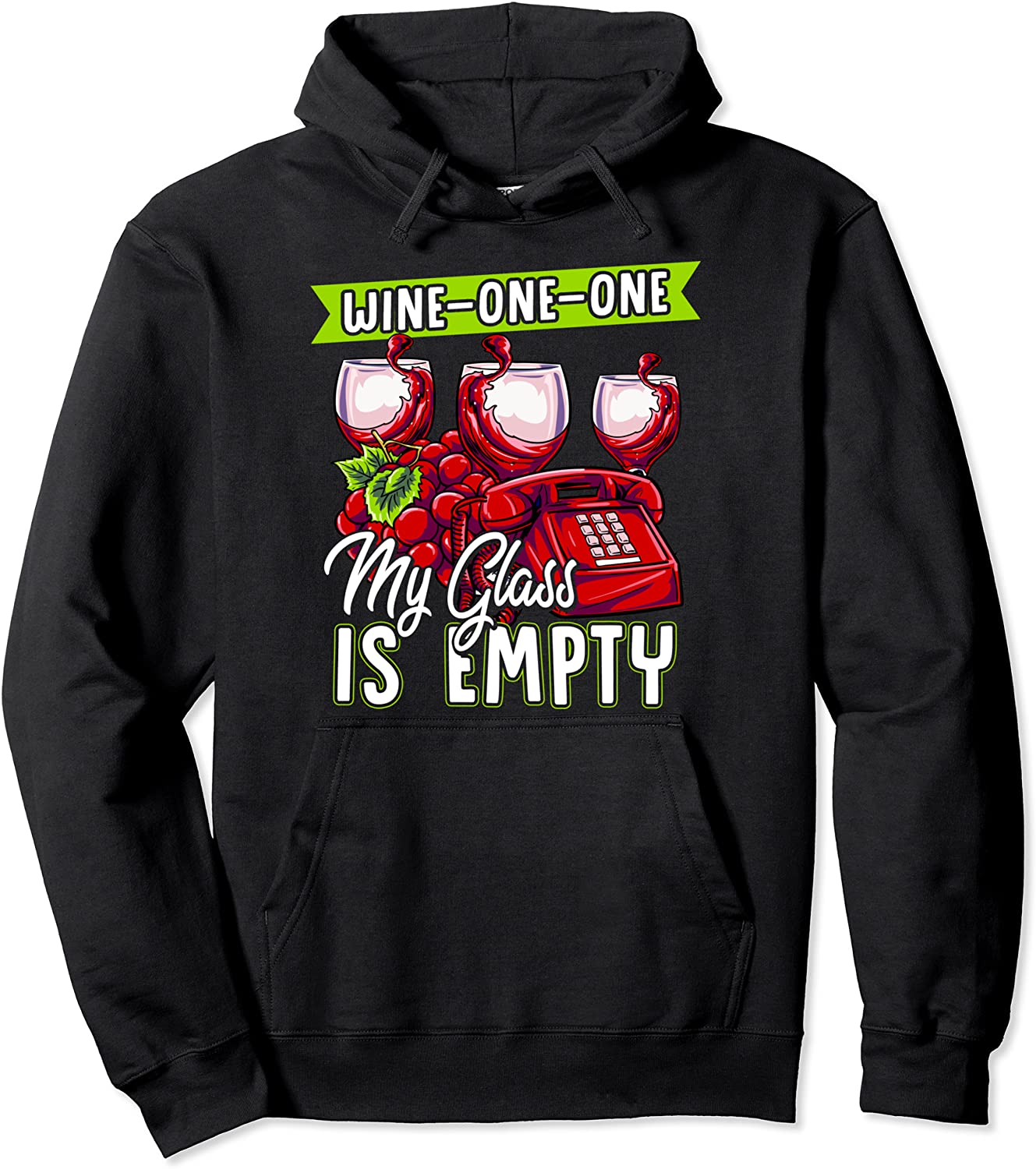 Wine One One 911 Pun Empty Wine Glass Emergency Pullover Hoodie