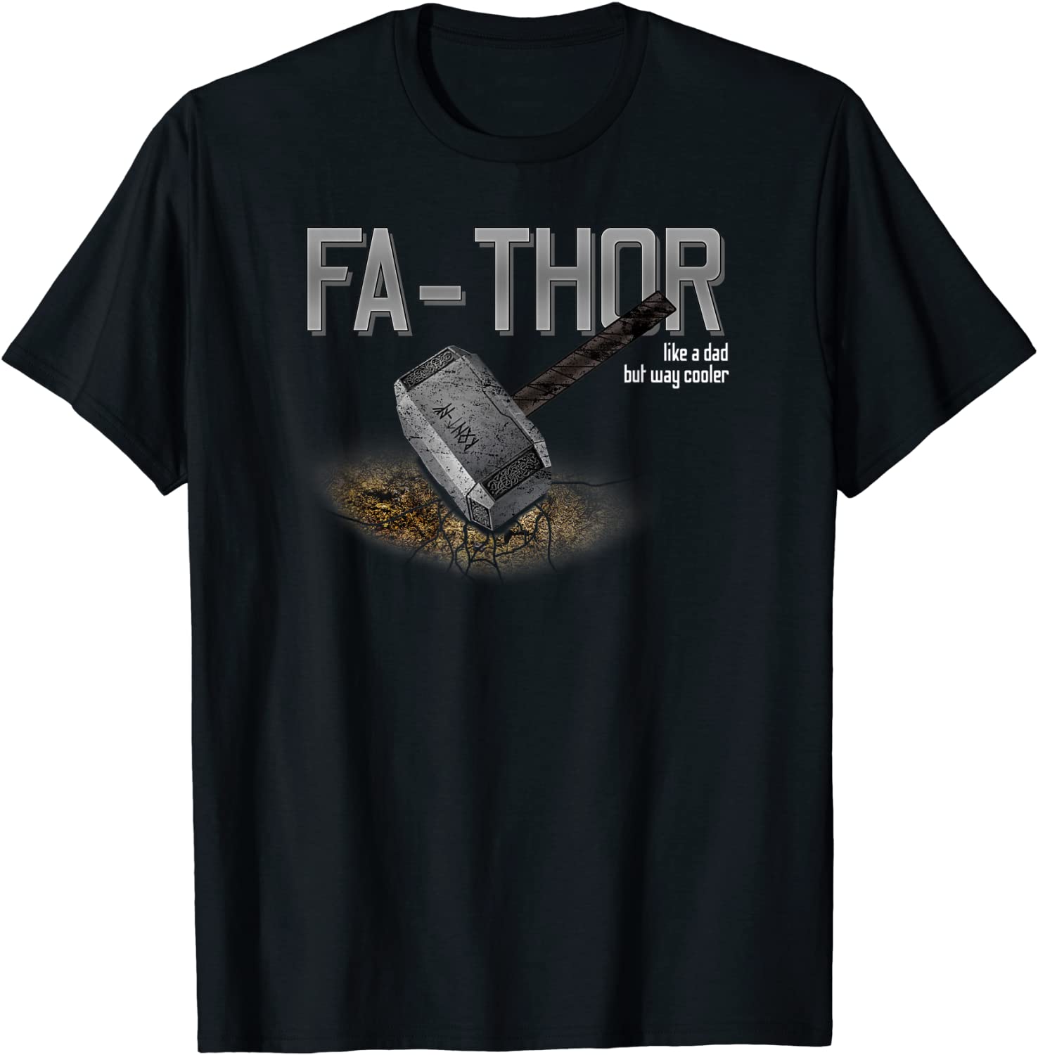 Fathers Day Gift Fathor Like Dad Just Way Cooler Fa-Thor T-Shirt