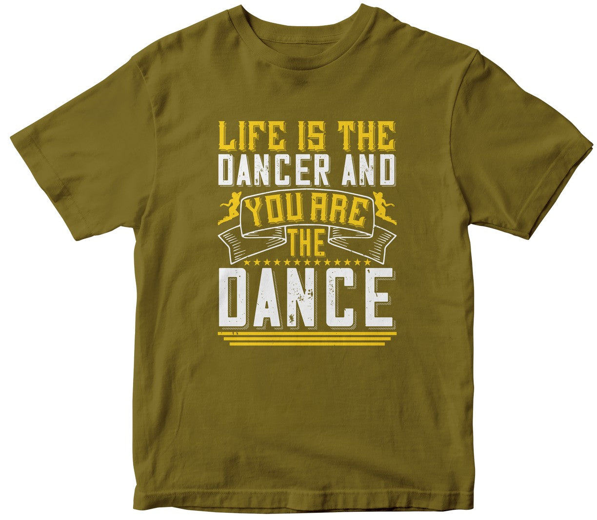 Life Is The Dancer And You Are The Dance.