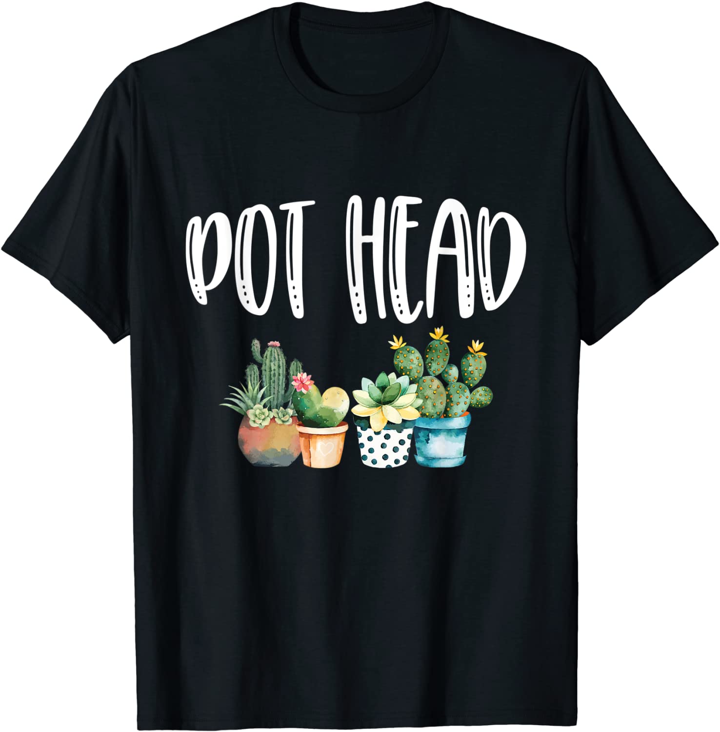 Gardener Gifts - Cactus Lover - Pot Head - Gardeners Gift T-Shirt