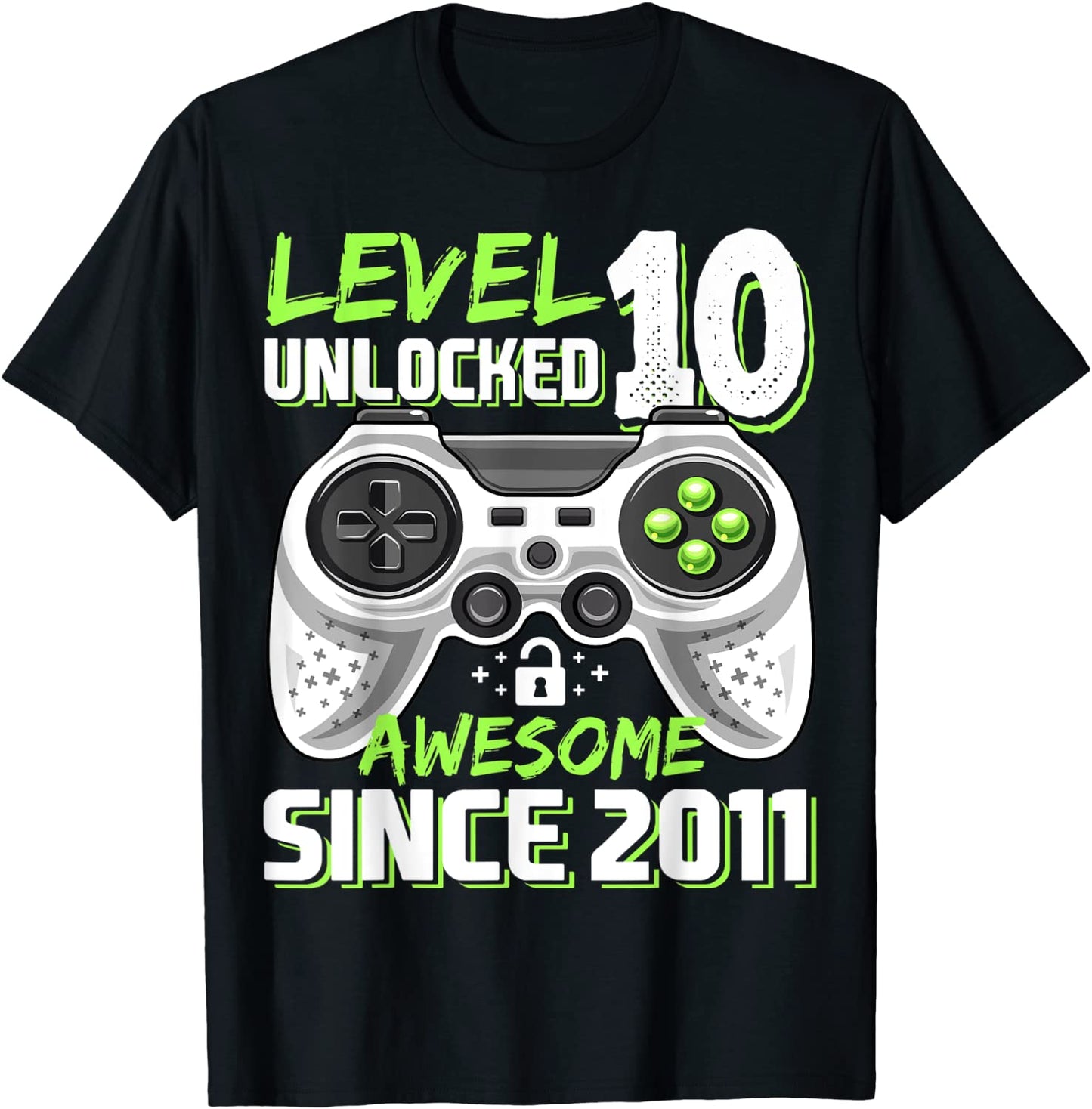 Level 10 Unlocked Awesome 2011 Video Game 10th Birthday Gift T-Shirt
