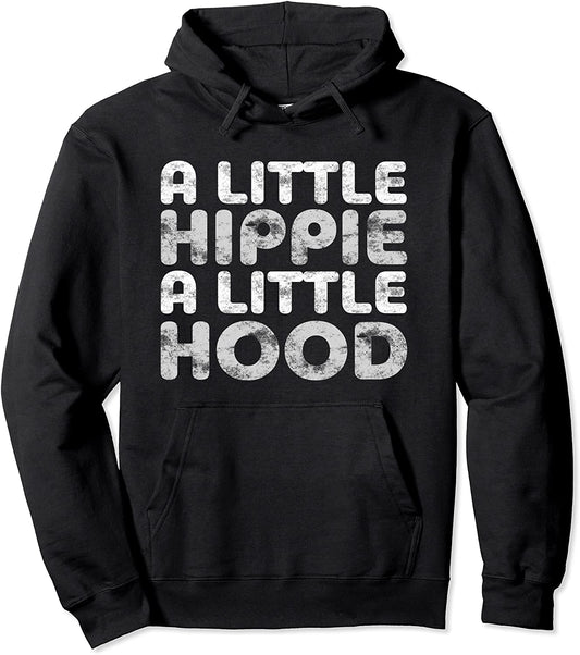 A Little Hippie A Little Hood Hoodie Gift Shirt Pullover Hoodie