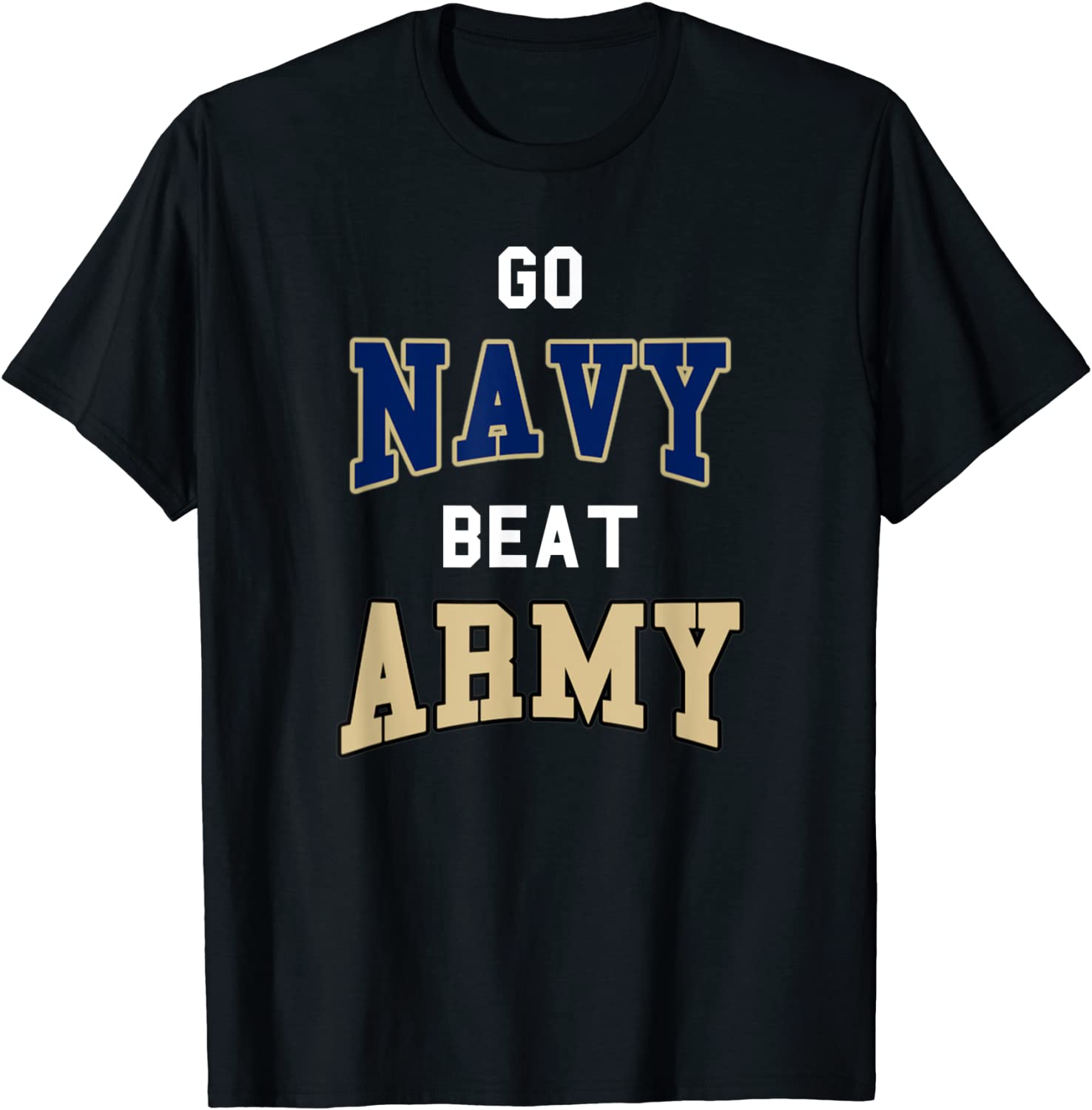Go Navy Beat Army Americas Game Sports Football Fan T-Shirt