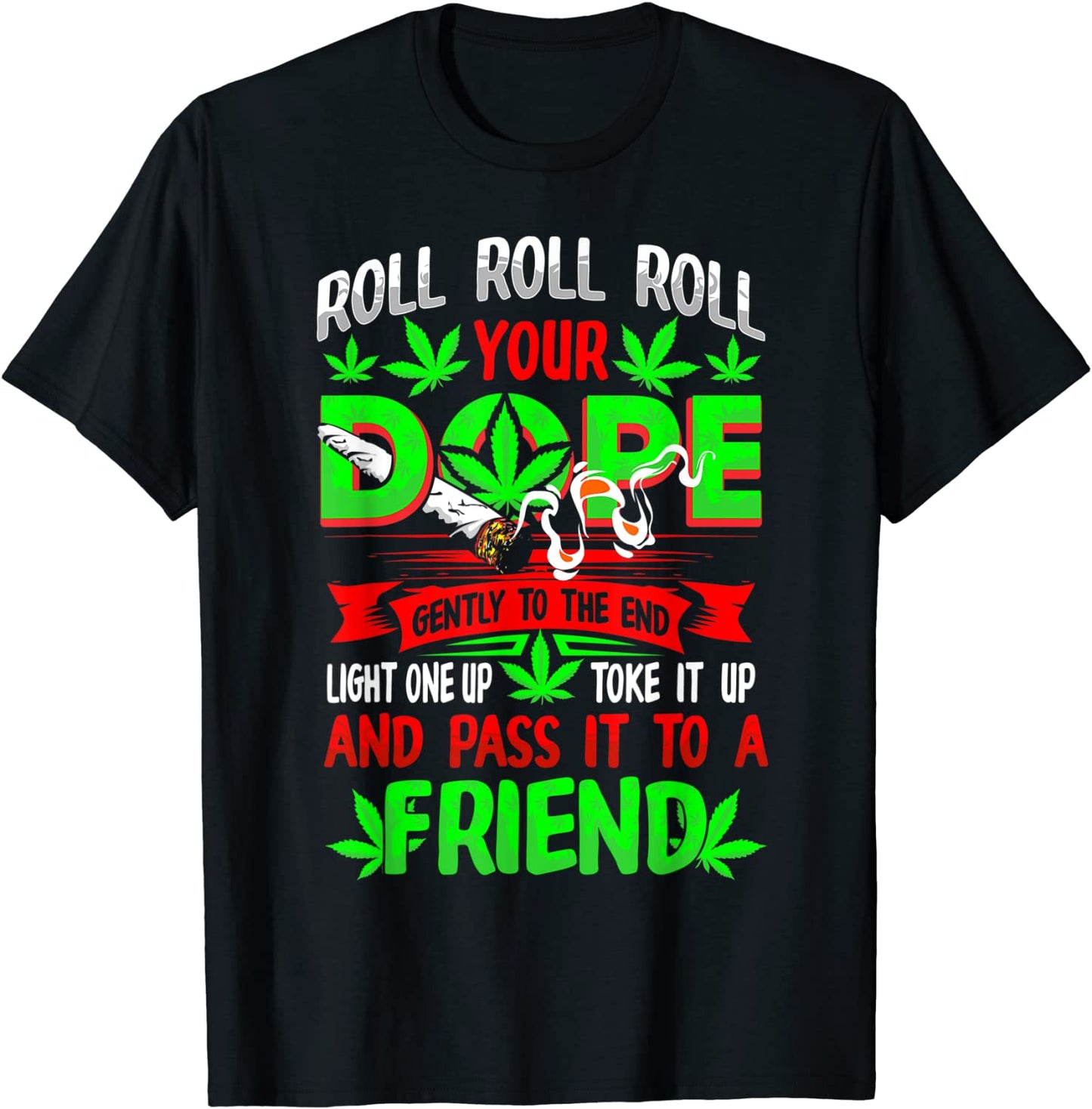 Funny Weed Pot Lover Roll Joint Friend Smoking Marijuana T-Shirt