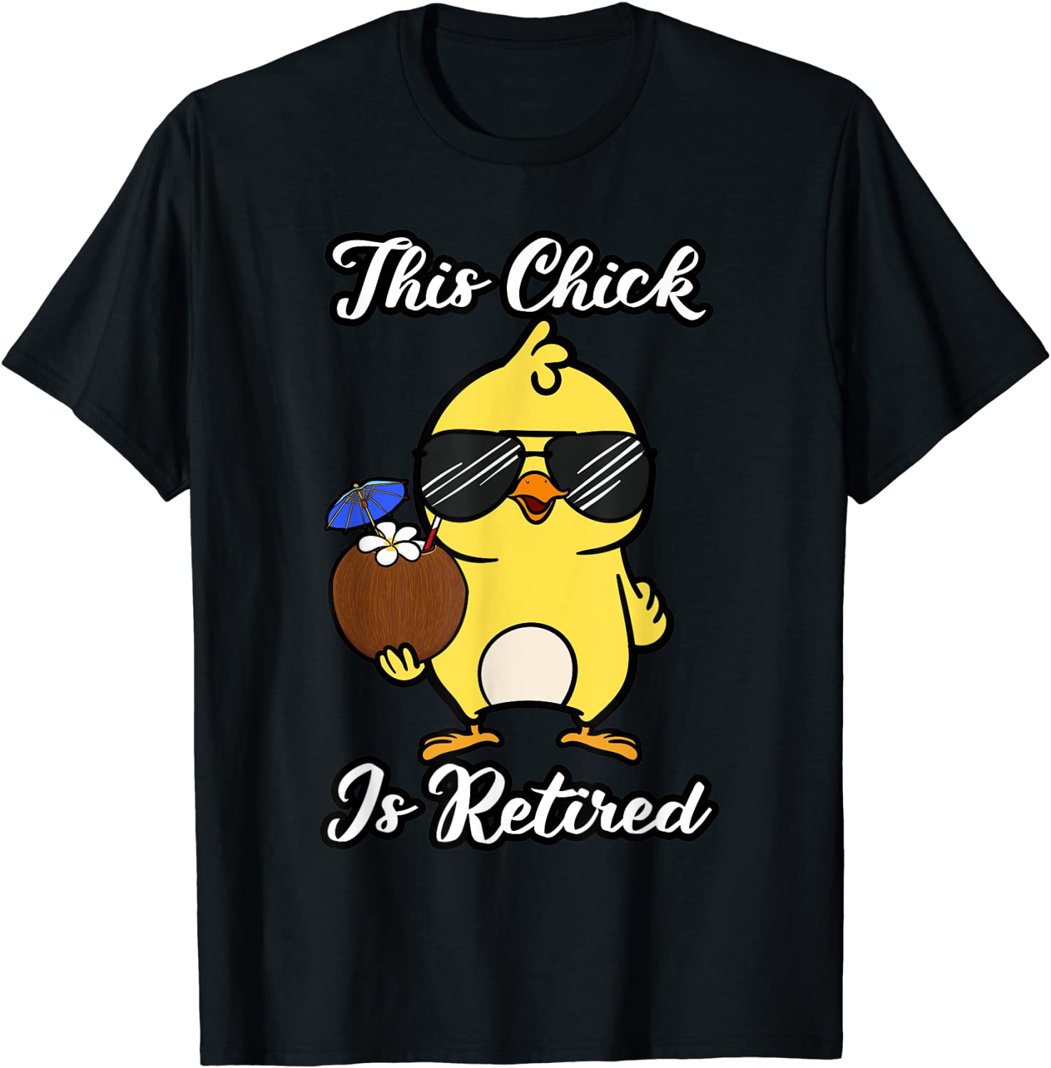 This Chick Is Retired Retirement Pension Chicken T-Shirt