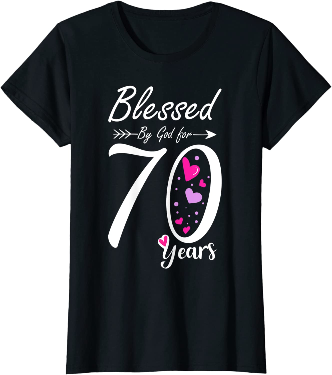 Womens 70th Birthday Tee Gift and Blessed for 70 Years Birthday T-Shirt