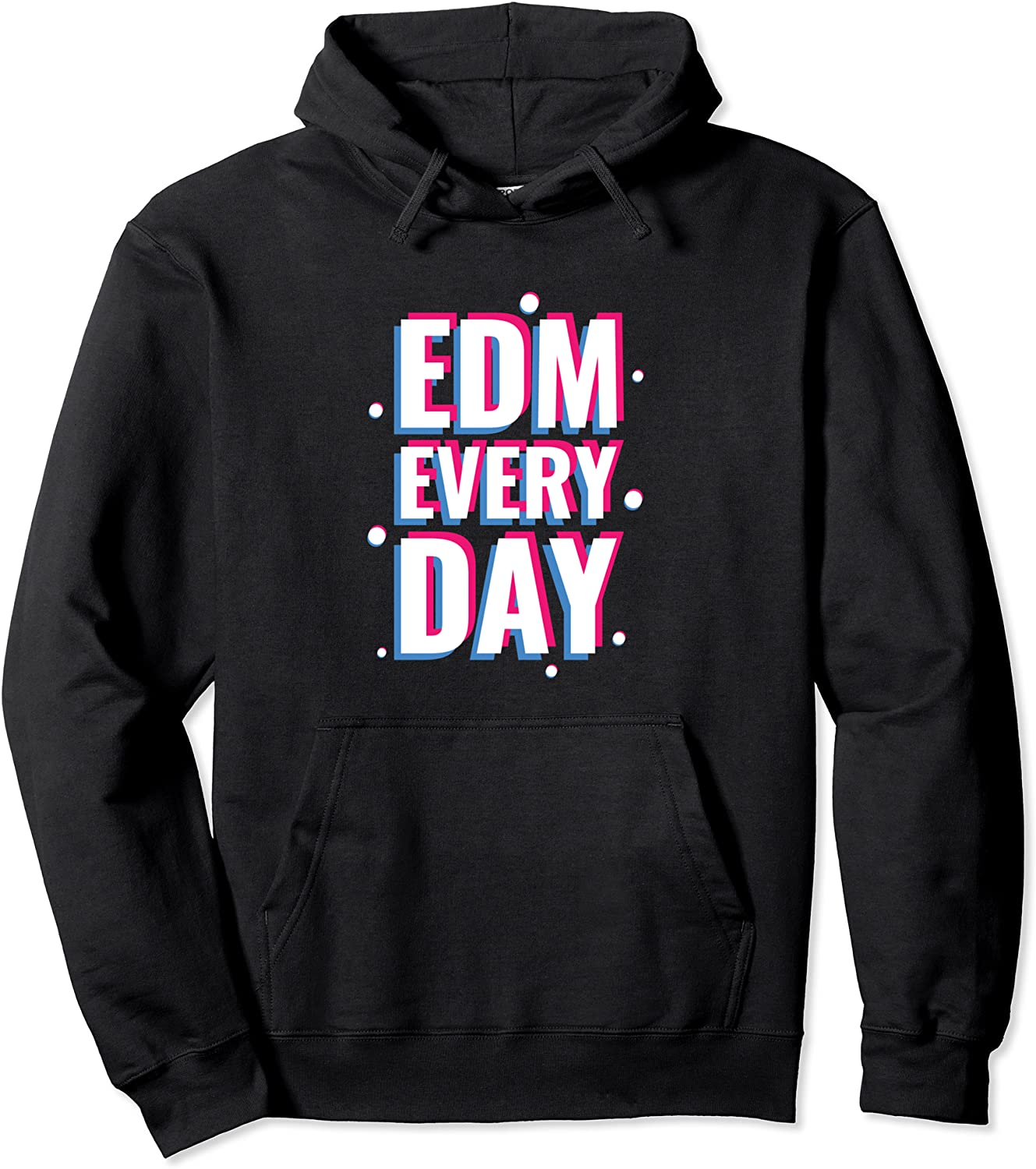 EDM Every Day Lettering Hoodie Electronic Dance Music