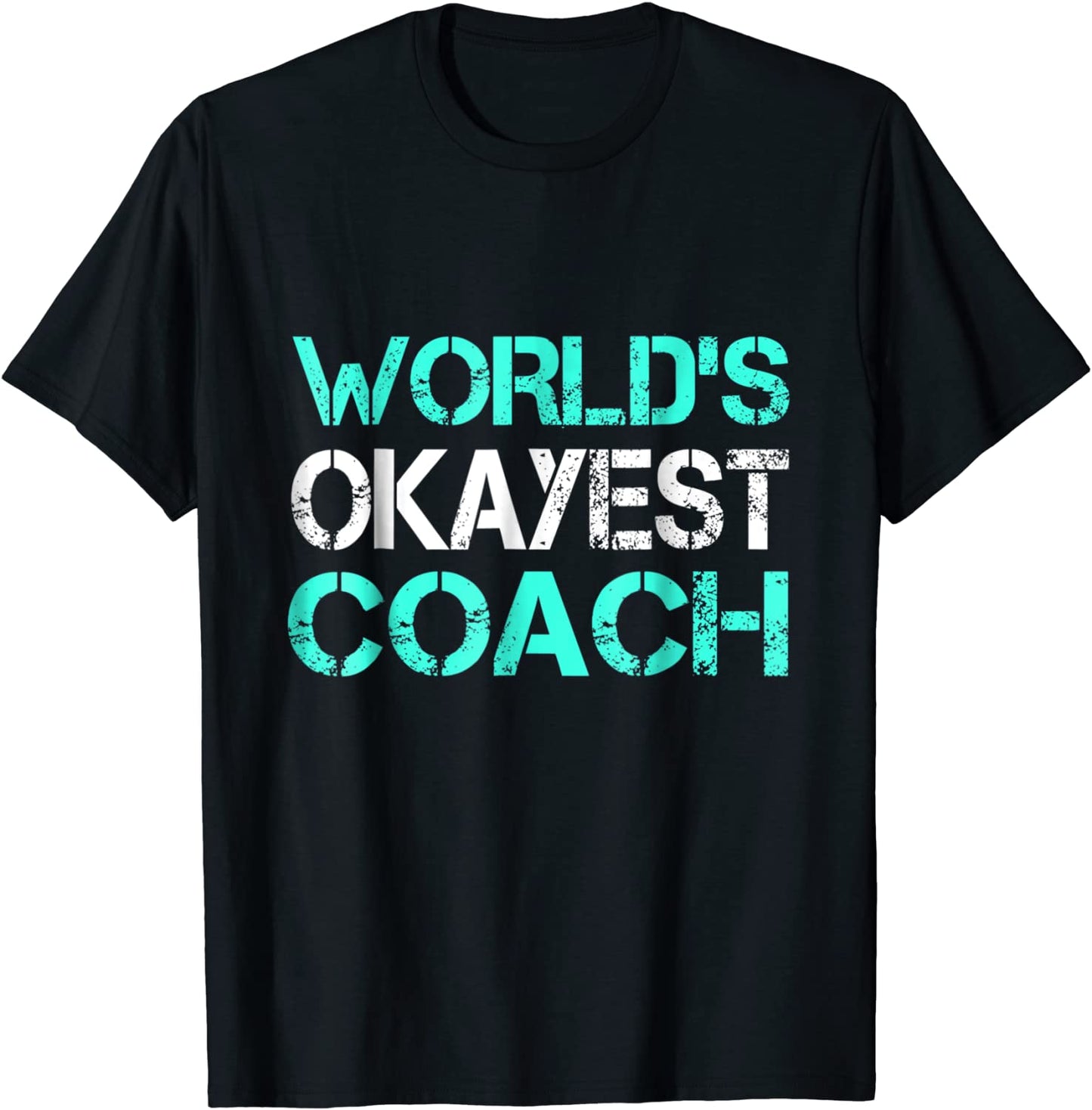 Worlds Okayest Coach TShirt Sport Humor