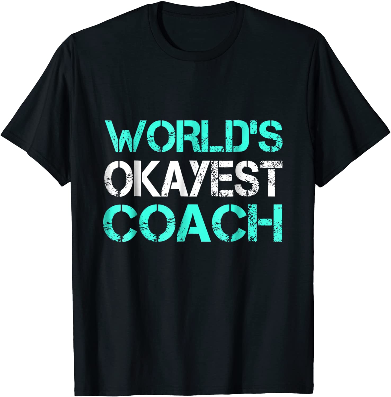 Worlds Okayest Coach TShirt Sport Humor