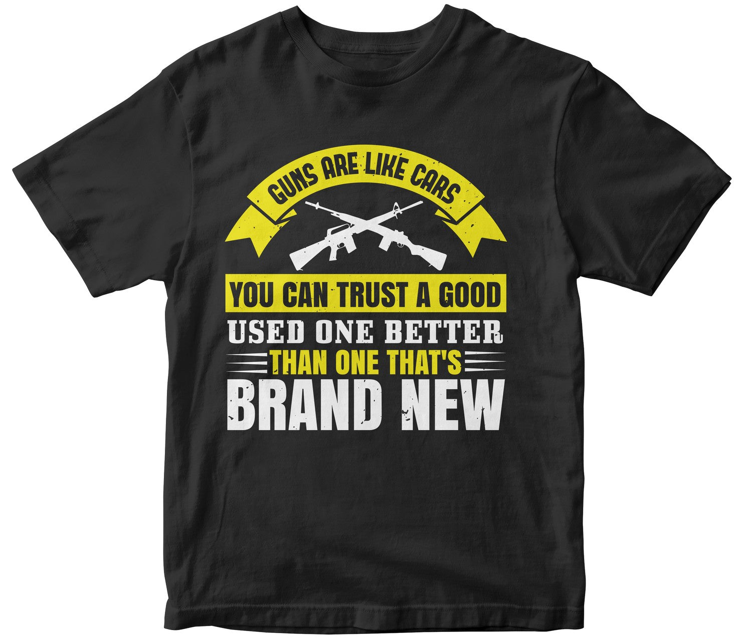 Guns Are Like Cars You Can Trust A Good Used One Better Than One That'S Brand New