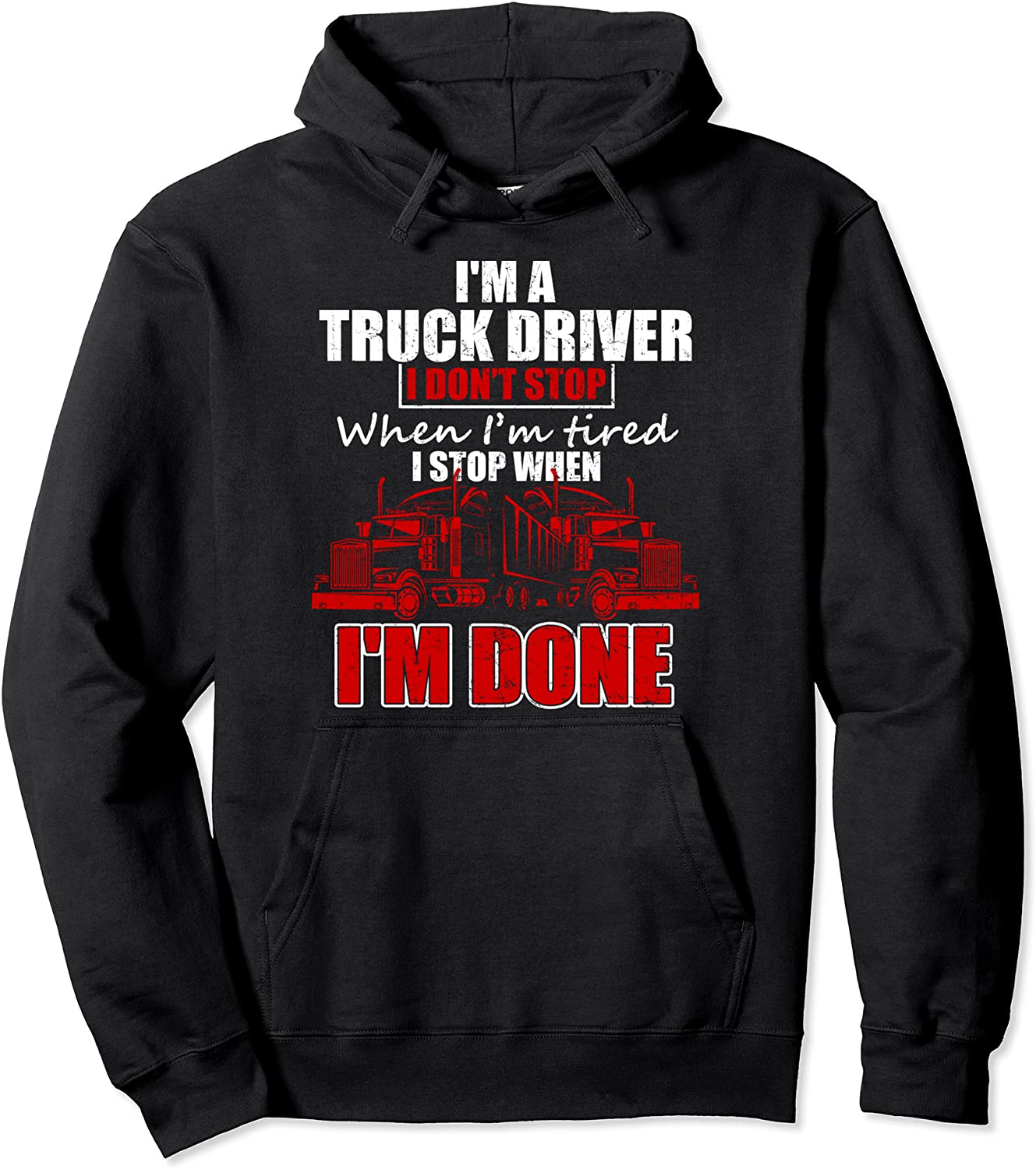 Im A Truck Driver Gift for Semi Truck Trucker Men Pullover Hoodie