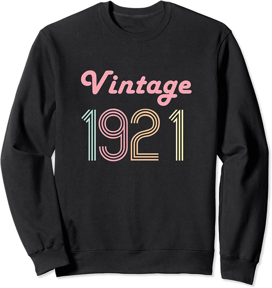 100th Birthday Gift her Age 100 Year Old Mom Vintage 1921 Sweatshirt