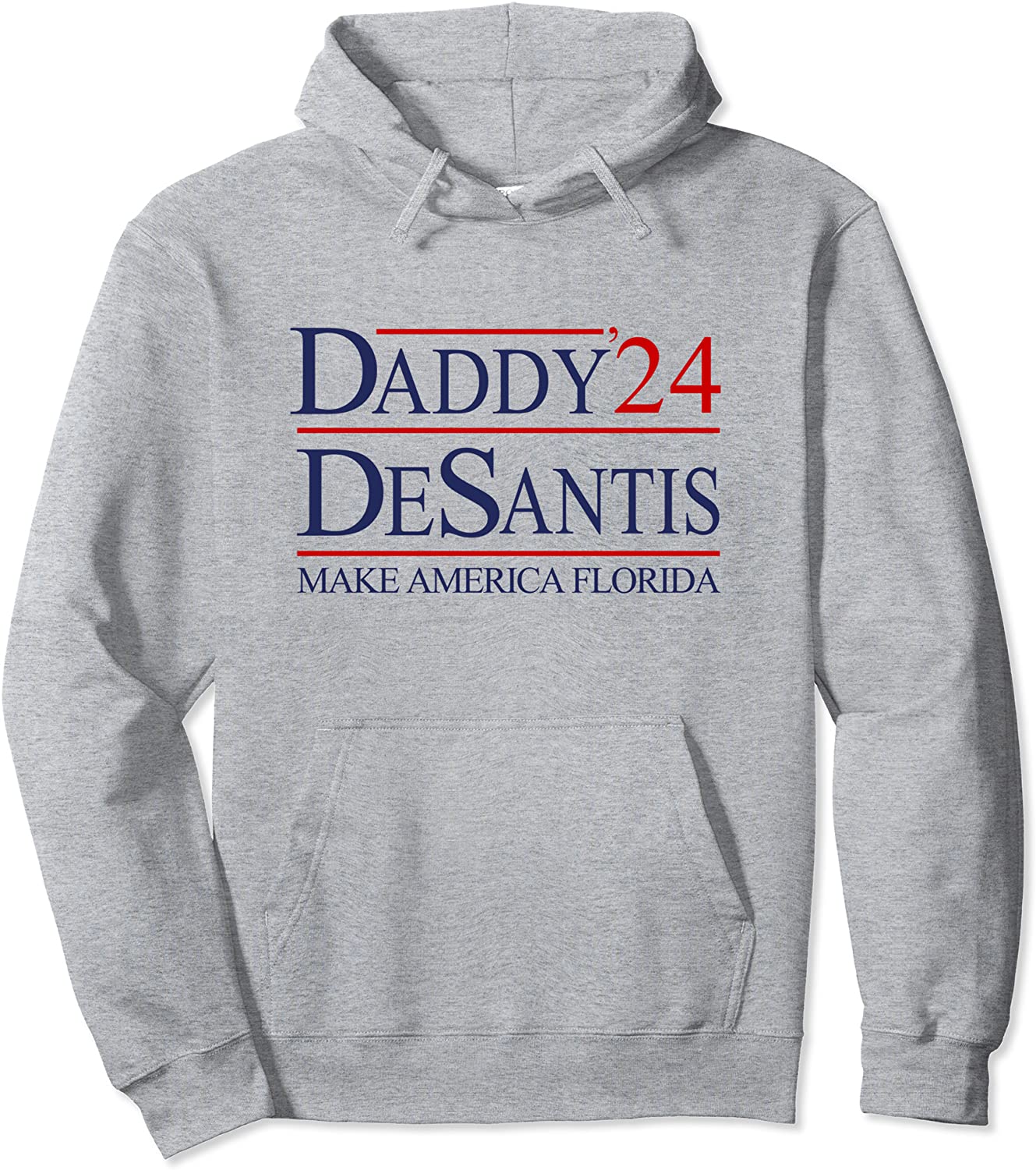Daddy 2024 Desantis Make America Florida Pullover Hoodie