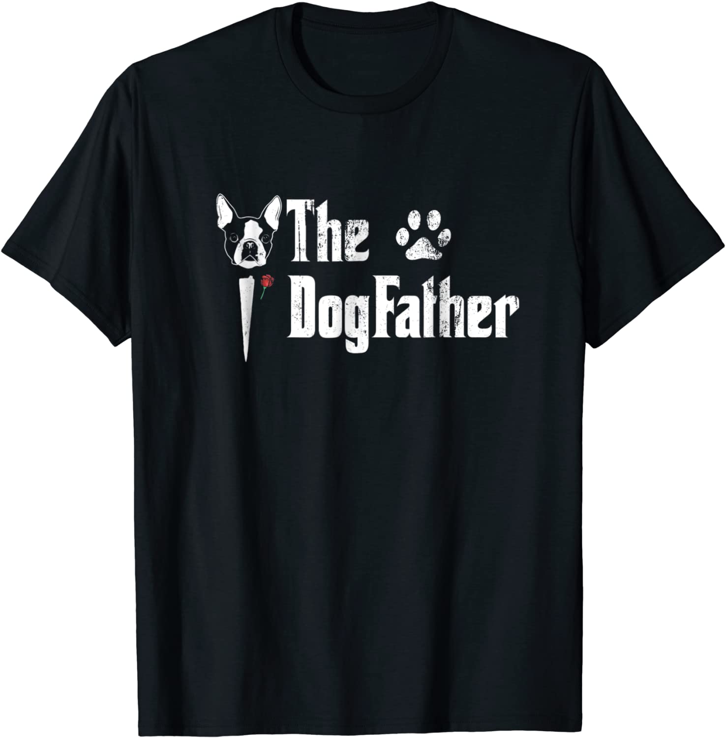 Mens The Dogfather Boston Terrier Dog Dad Tshirt Fathers Day