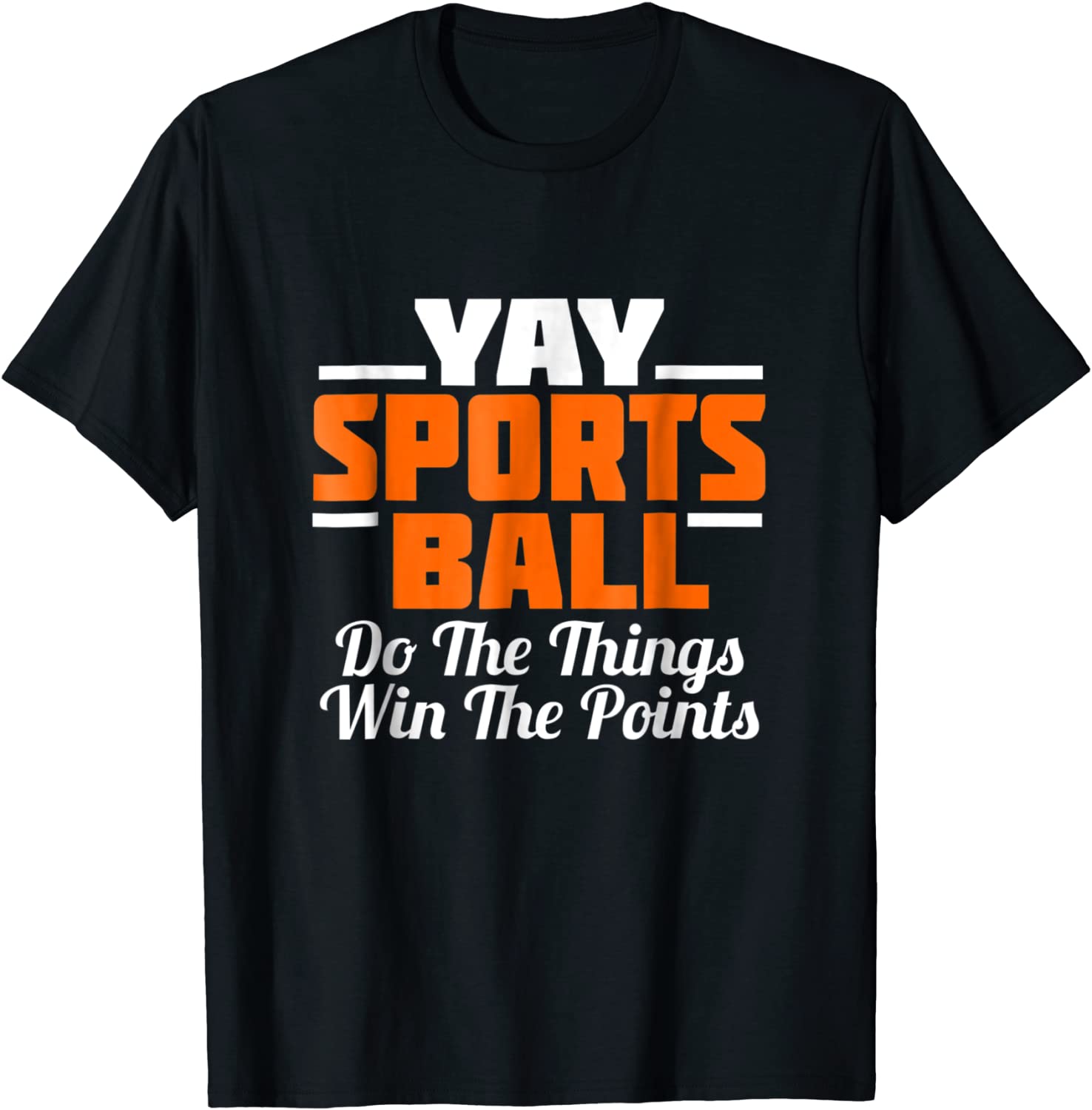 YAY Sports Ball Do the Thing T-Shirt Fan Football Soccer Tee