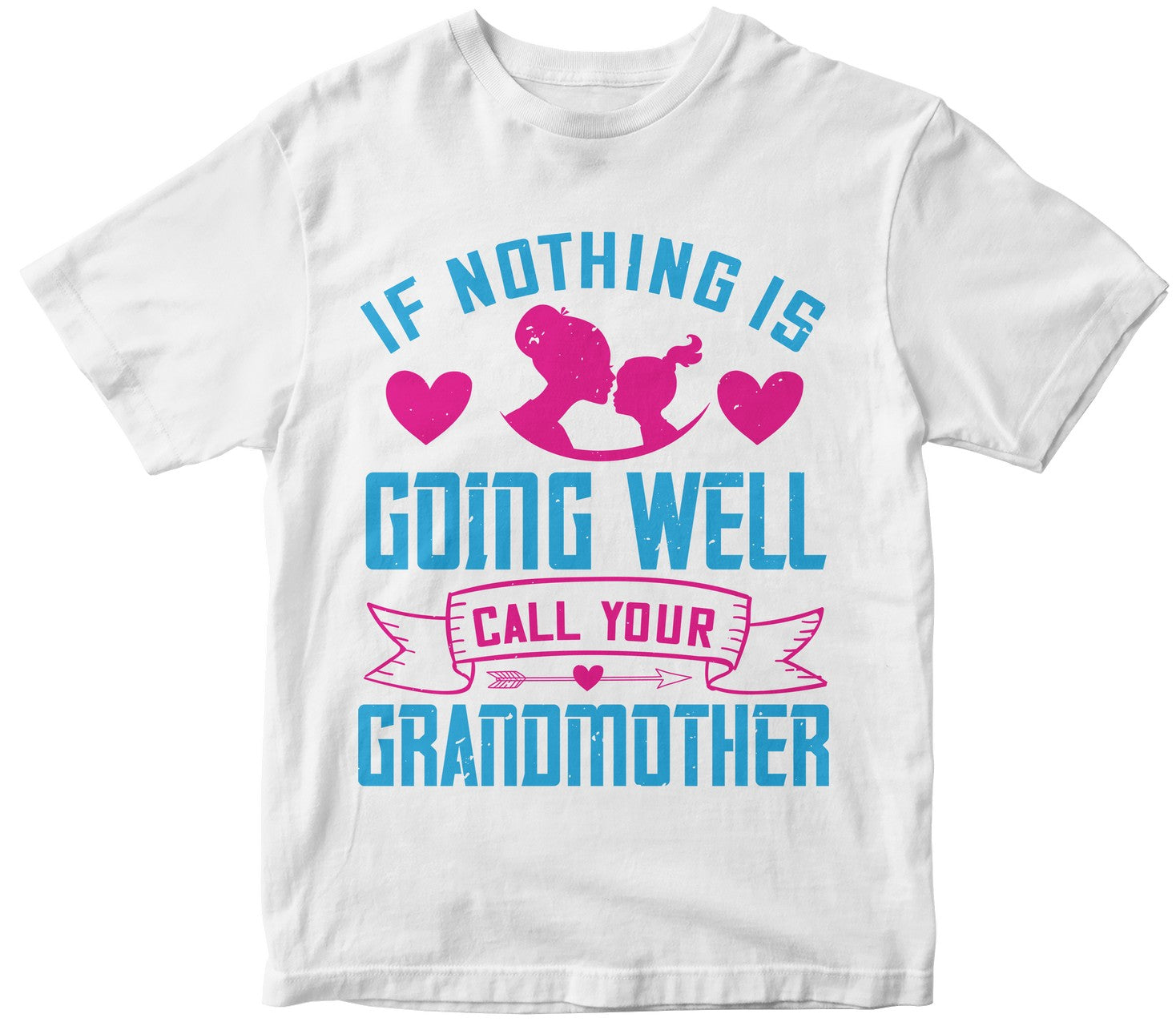 If Nothing Is Going Well, Call Your Grandmother