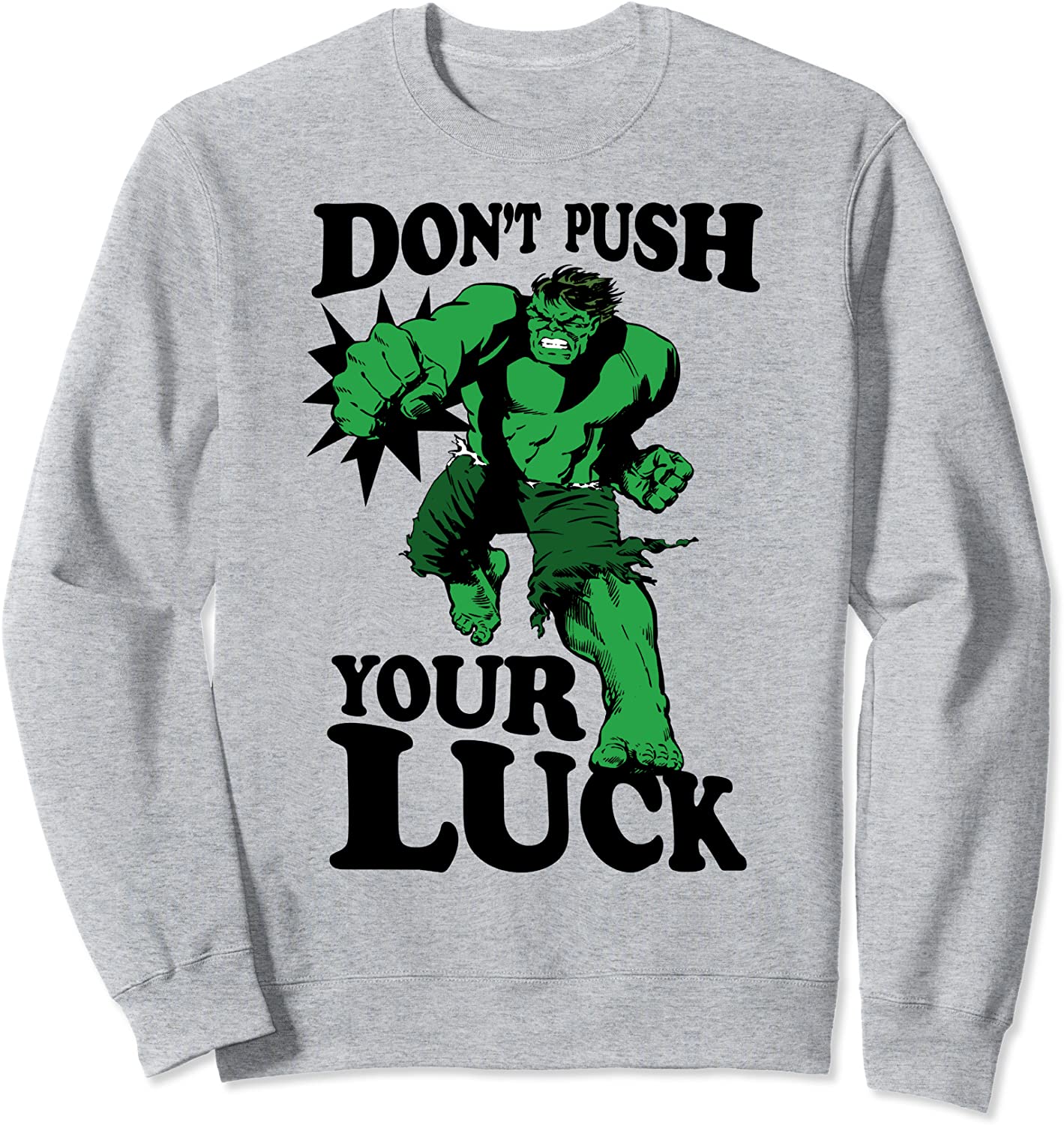 Marvel The Hulk Dont Push Your Luck Sweatshirt