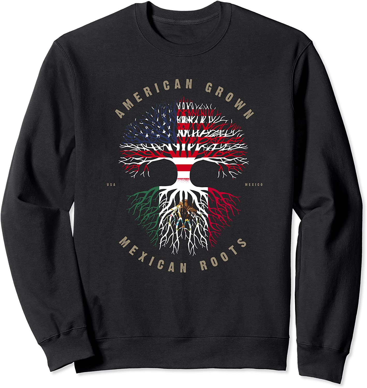 American Grown Mexican Roots Mexico Flag Sweatshirt