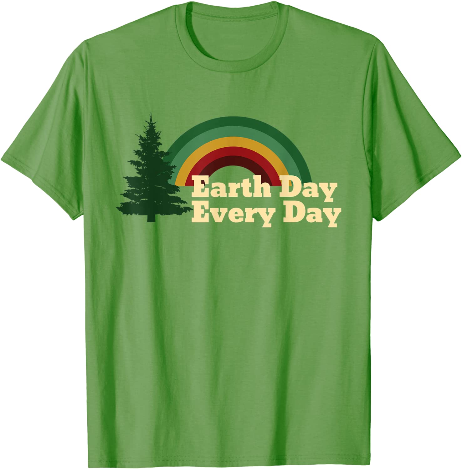 Earth Day Everyday Rainbow Pine Tree Design T-Shirt