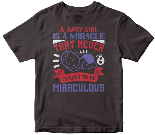 A Baby Girl Is A Miracle That Never Ceases To Be Miraculous