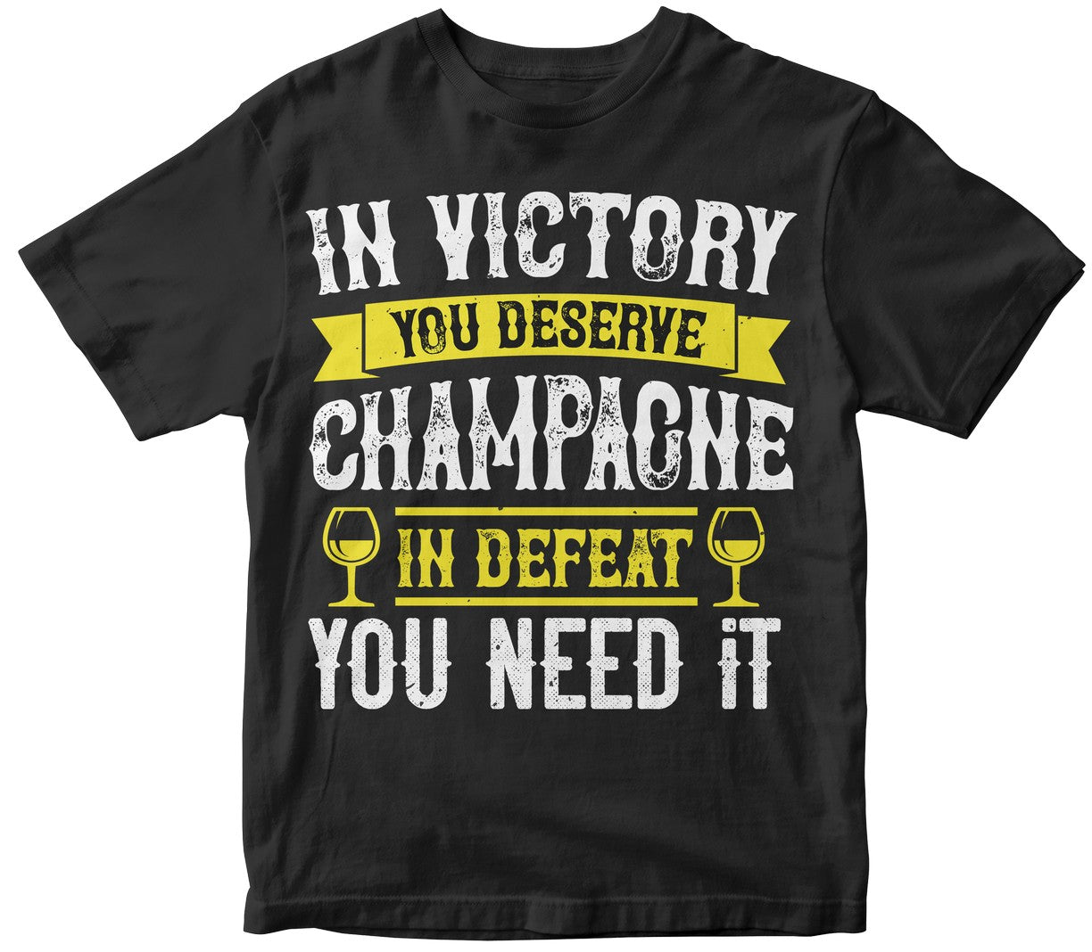 In Victory You Deserve Champagne In Defeat You Need It