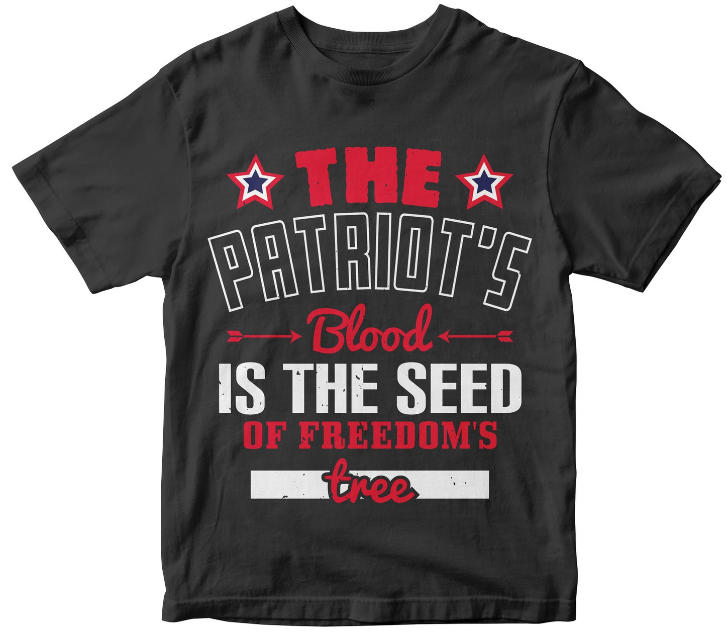 The Patriot'S Blood Is The Seed Of Freedom'S Tree