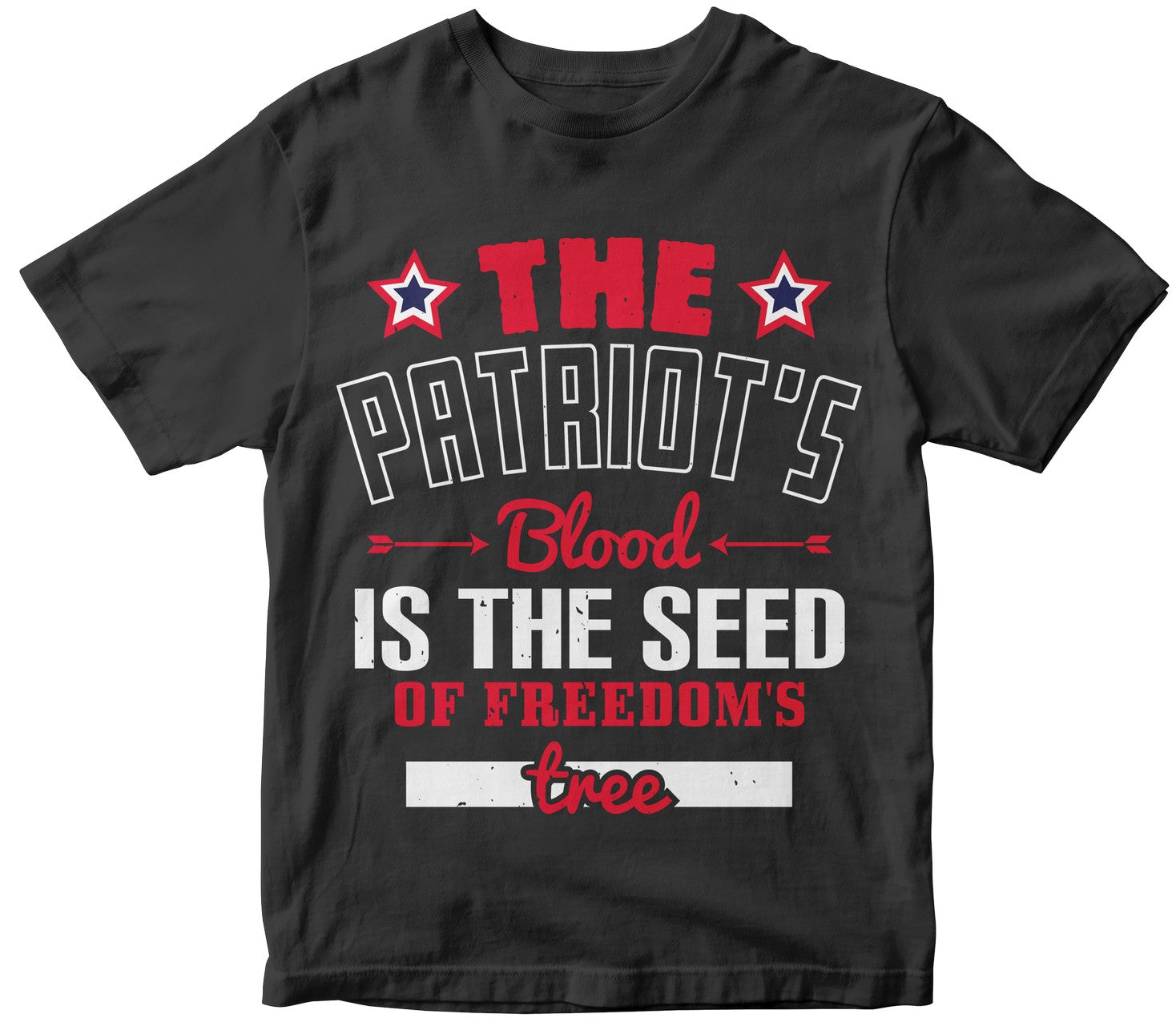 The Patriot'S Blood Is The Seed Of Freedom'S Tree