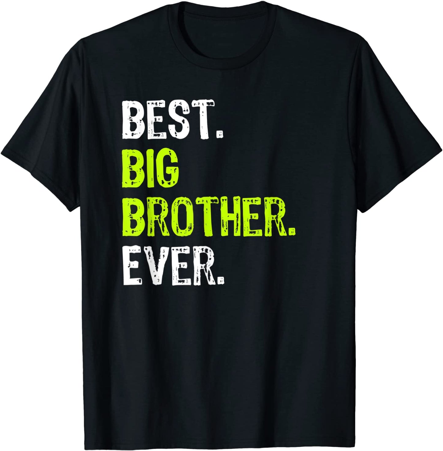 Best Big Brother Bro Ever Older Sibling T-Shirt