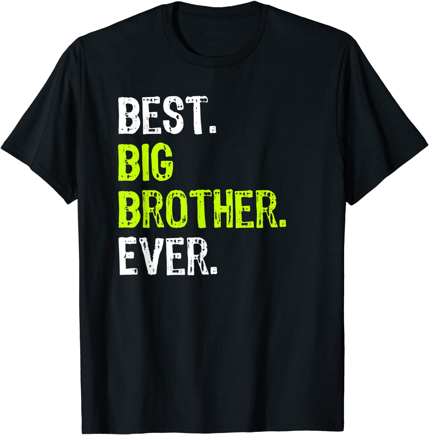 Best Big Brother Bro Ever Older Sibling T-Shirt