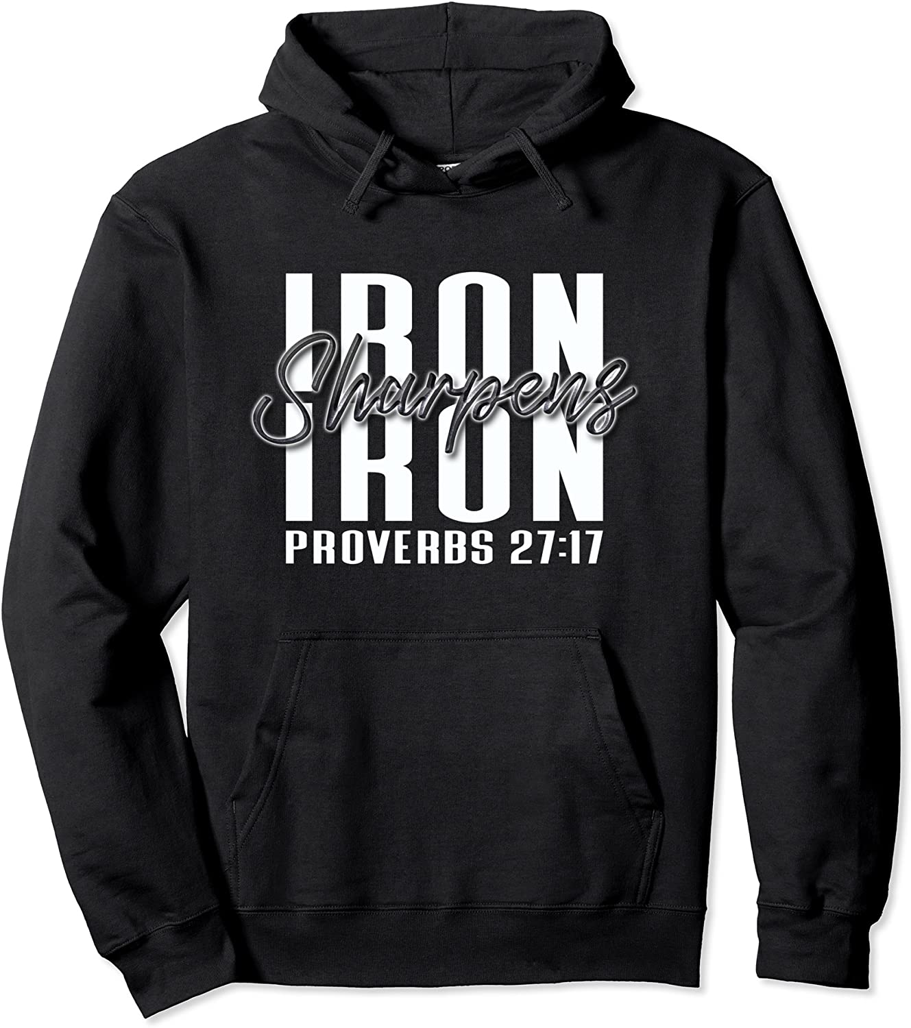 Inspirational Iron Sharpens Iron Proverbs 2717 Bible Art Pullover Hoodie