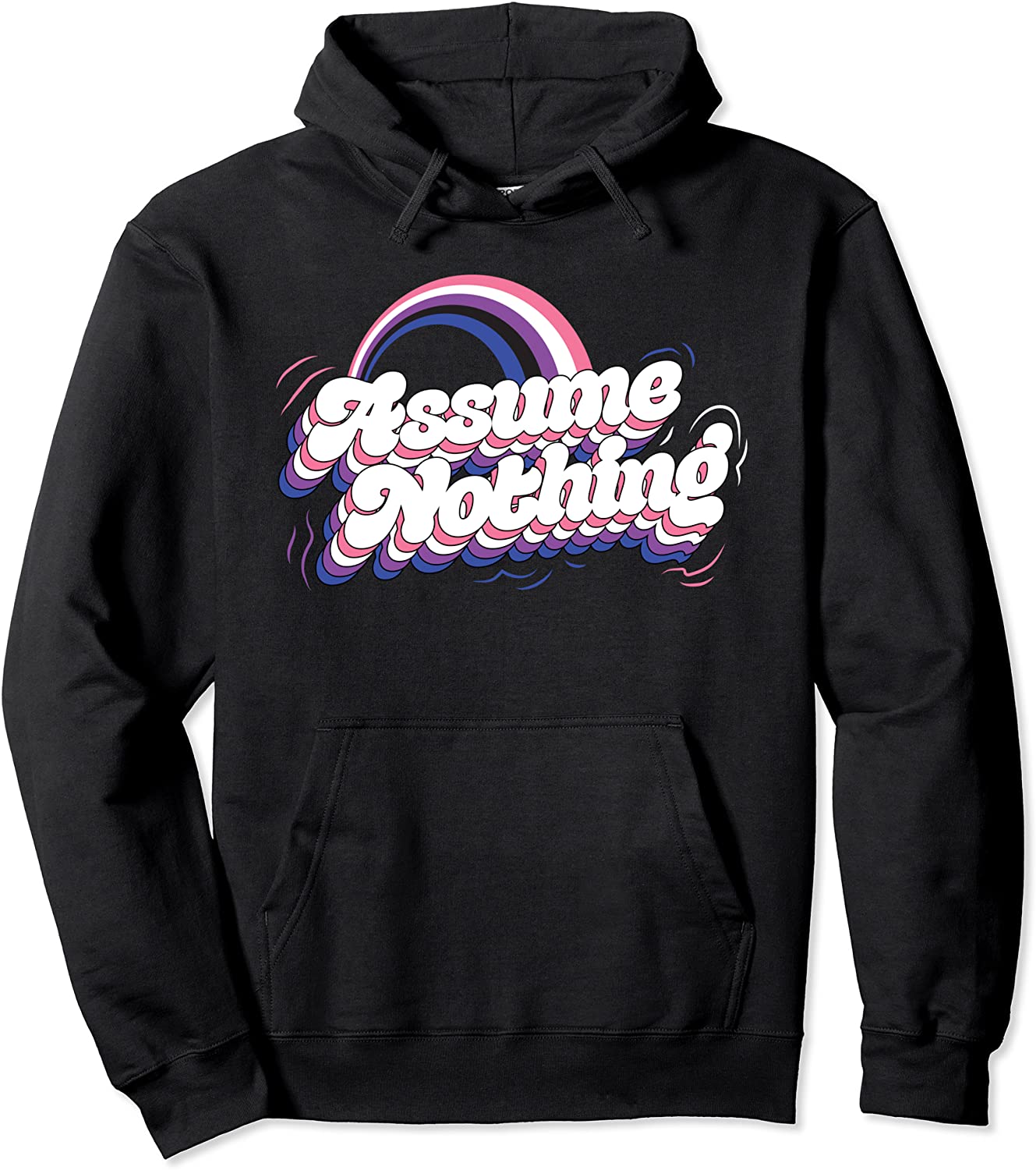 Assume Nothing Genderfluid Rainbow Gender Fluid Pride Love Pullover Hoodie