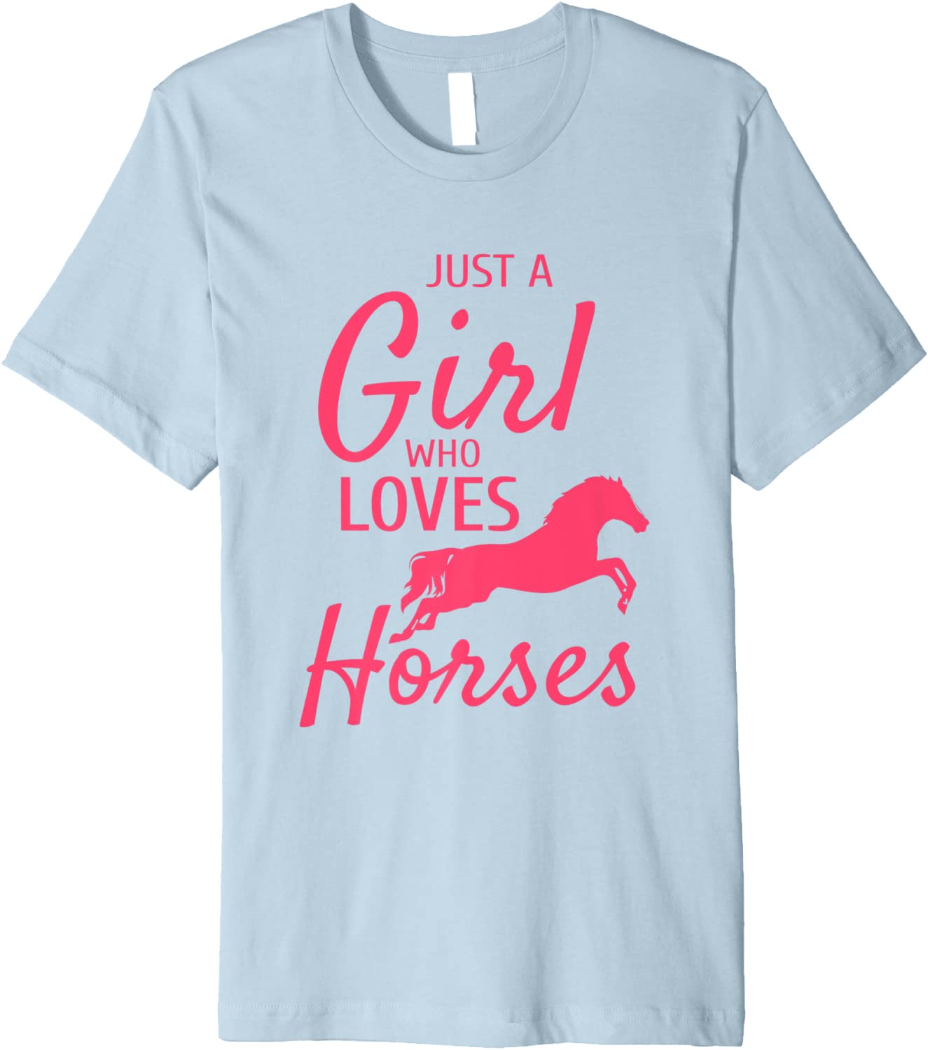 Just A Girl Who Loves Horses Riding Gifts Girls Horse Shirt