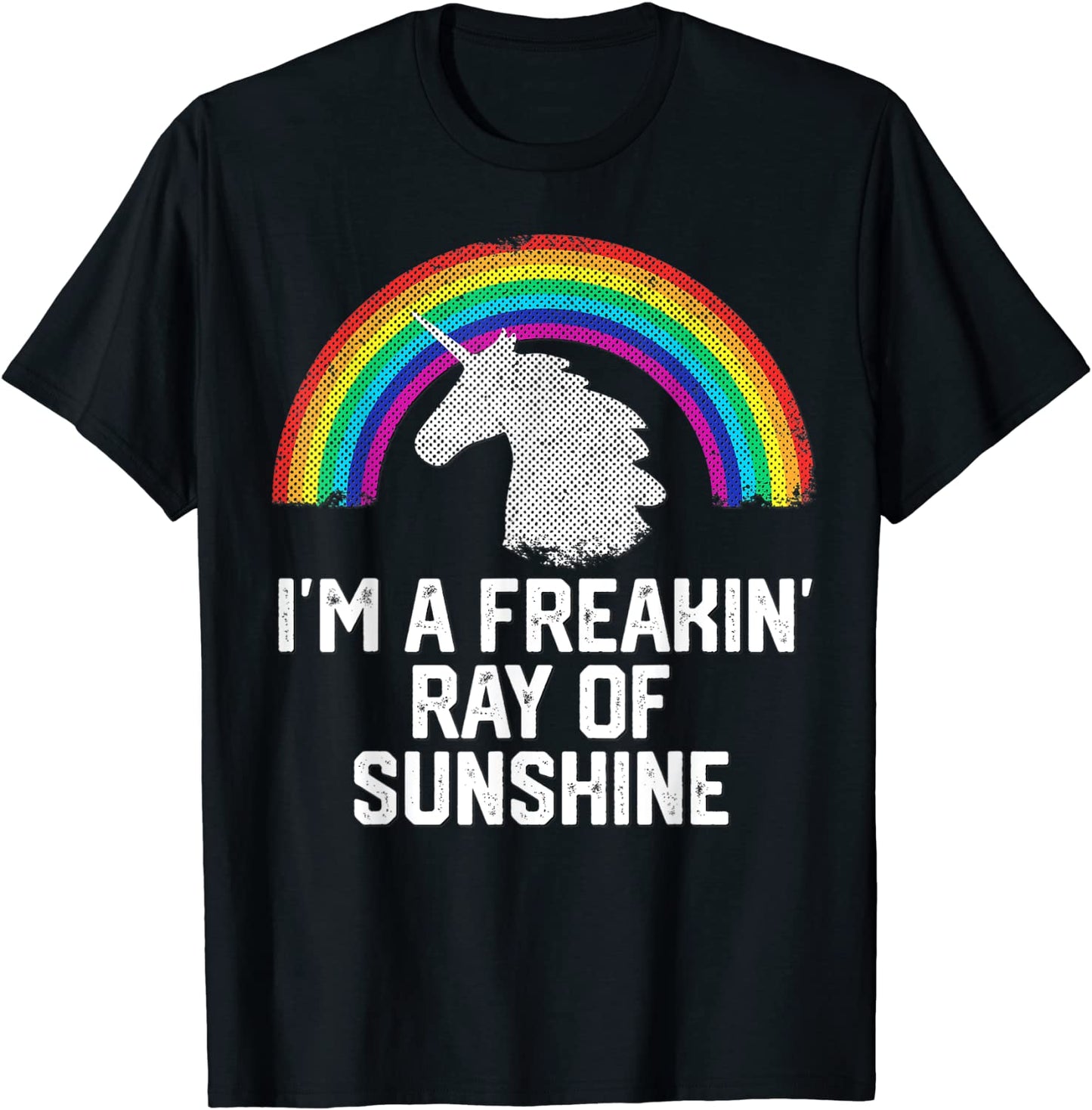 IM A FREAKIN RAY OF SUNSHINE Rainbow Unicorn Girls Women T-Shirt
