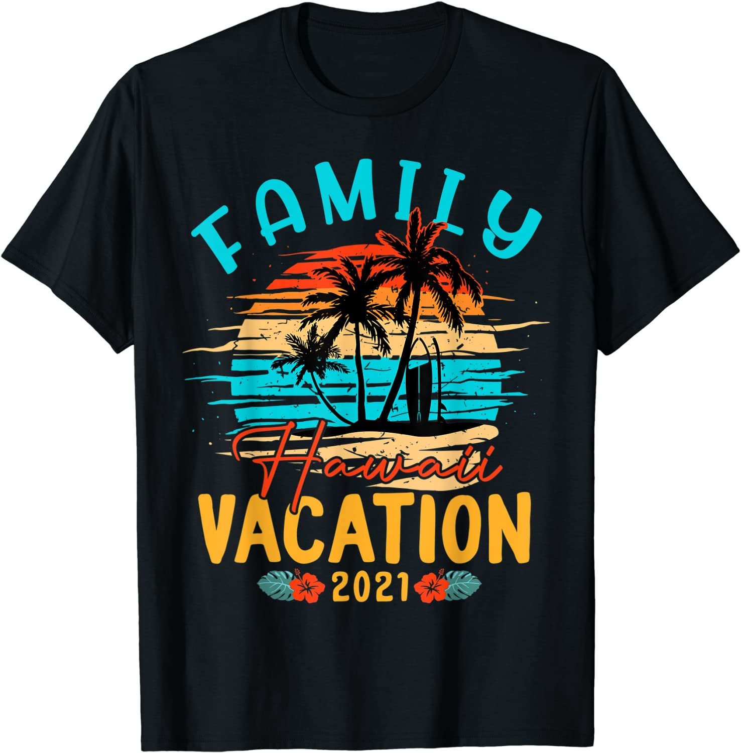 Hawaii 2021 Hawaiian Shirt Family Vacation Matching Group T-Shirt