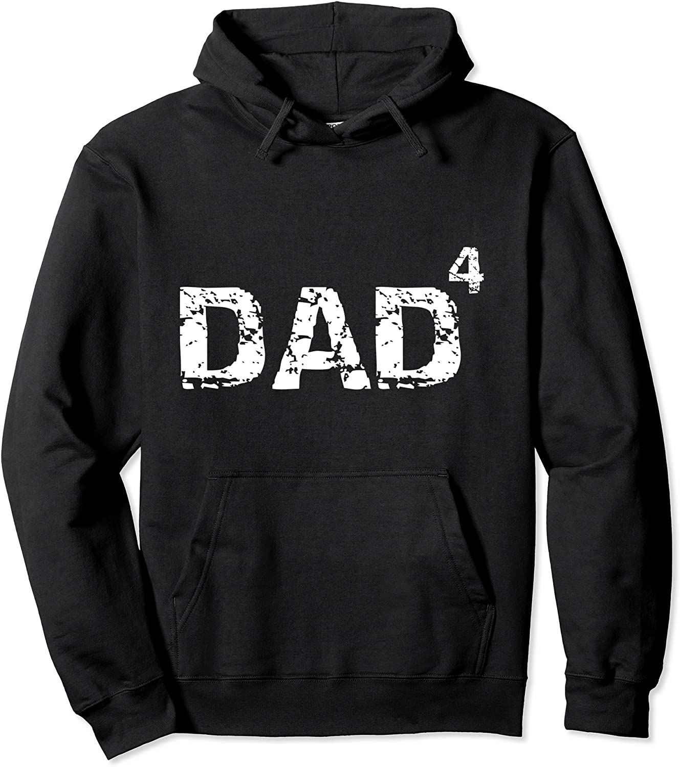 Fathers Day Gift from Kids Dad of 4 Dad to the Fourth Power Pullover Hoodie