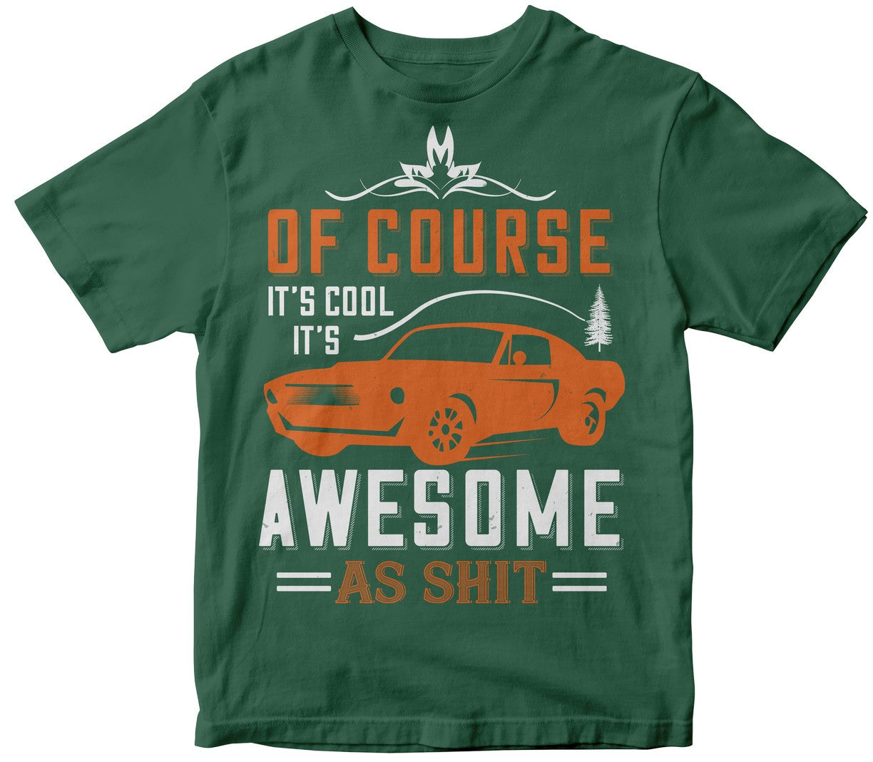 Of Course It'S Cool. It'S Awesome As Shit Collection