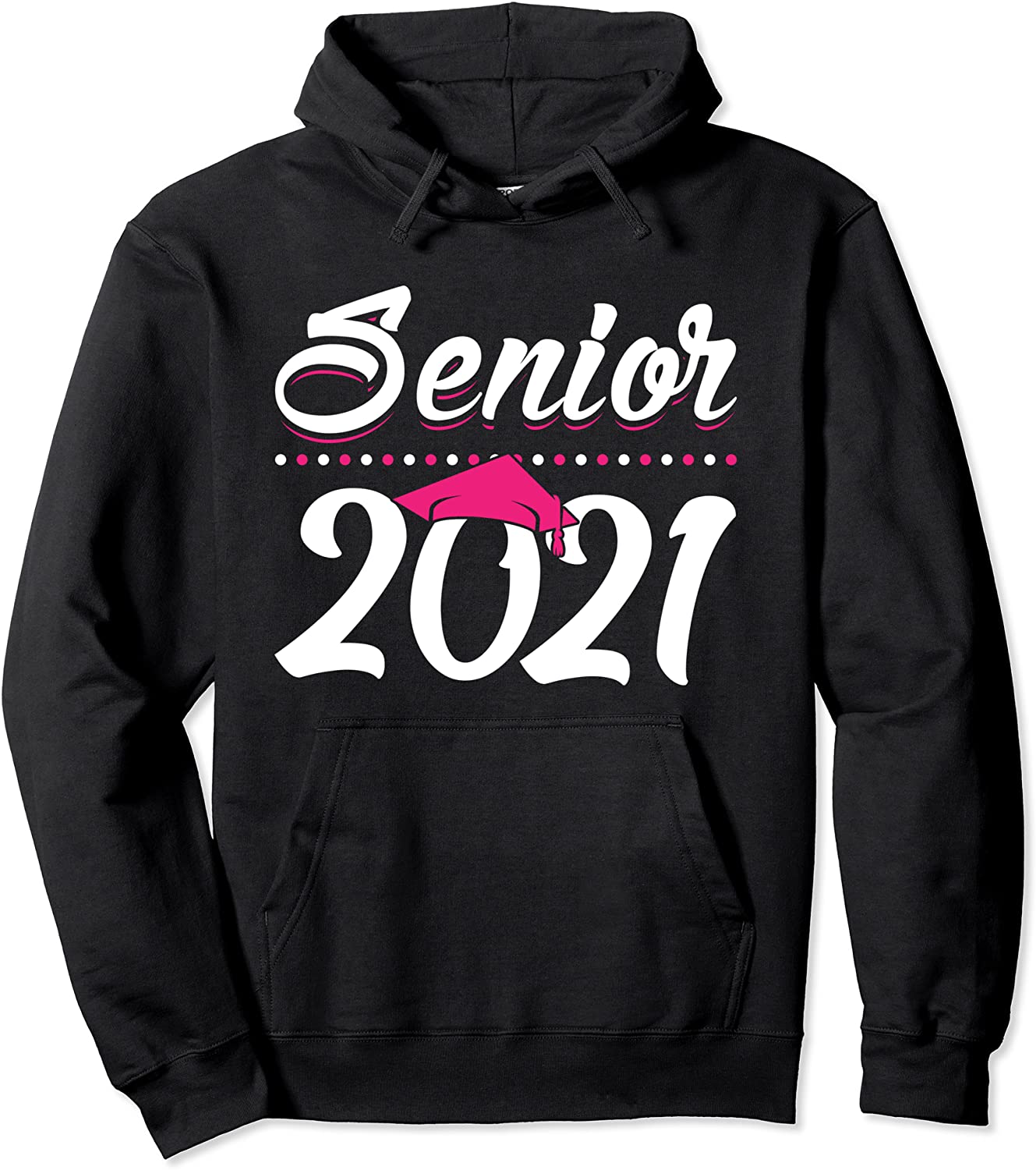 Senior 2021 Graduate Pink Hat Senior High School Humor Gift Pullover Hoodie