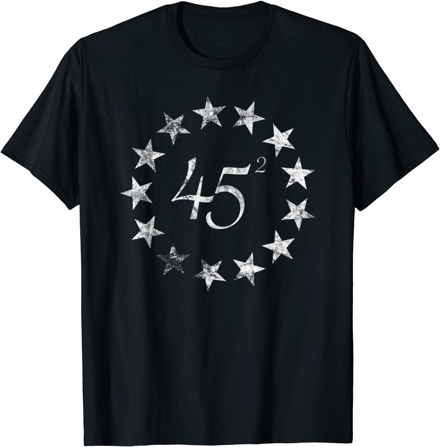 45 Squared Trump Betsy Ross Flag 2020 Second Term T-Shirt