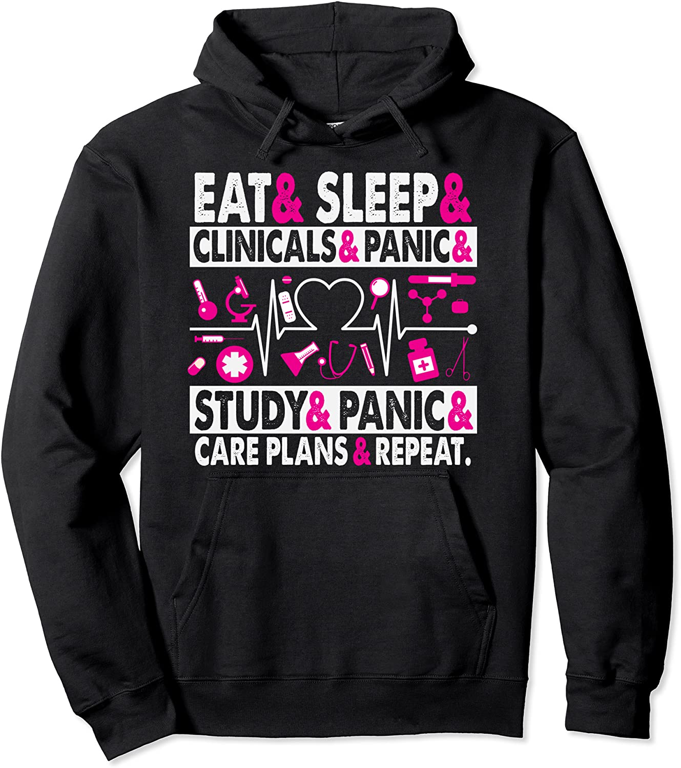 Eat Sleep Clinicals Care Plans Funny Nursing School Student Pullover Hoodie