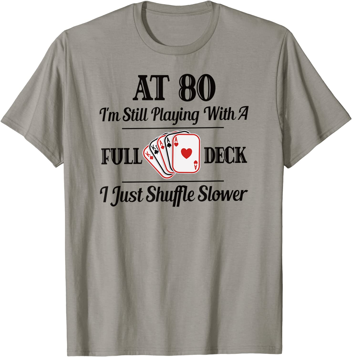 Funny 80th Birthday Gift T Shirt - 80 Year Old Cards Shirt