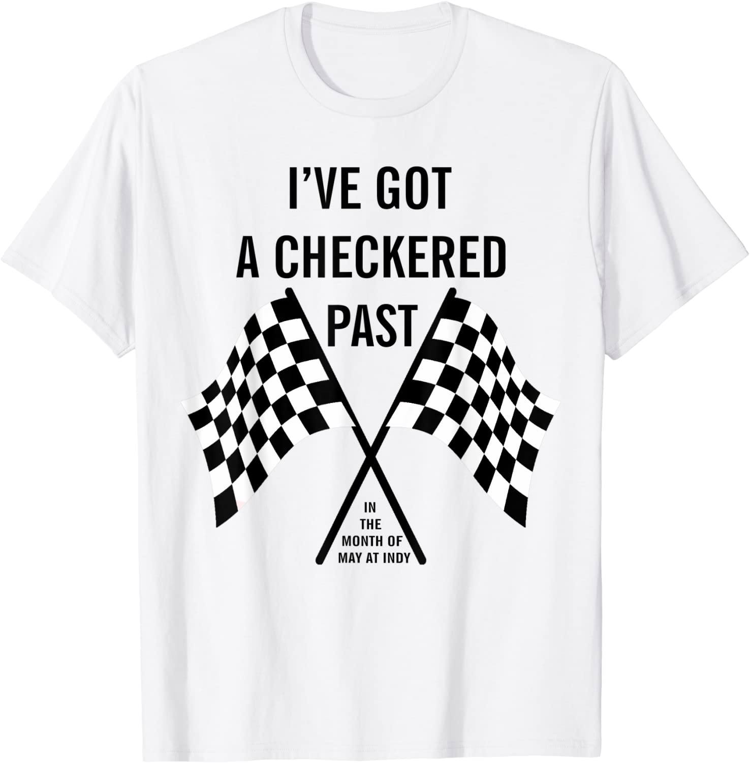 I ve got a checkered past in the month of May at Indy Tee