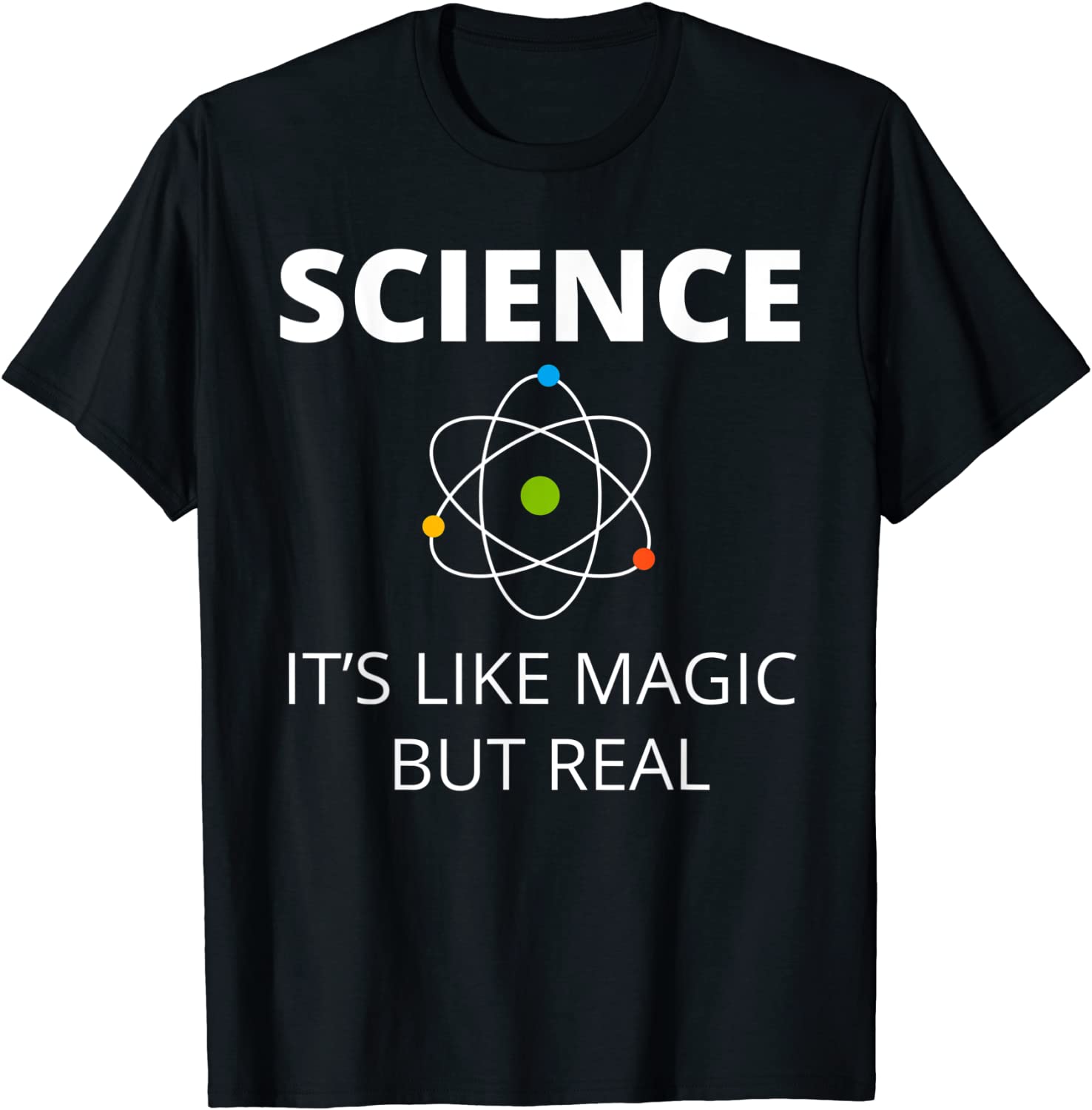SCIENCE ITS LIKE MAGIC BUT REAL GEEK SCIENTIST T-Shirt