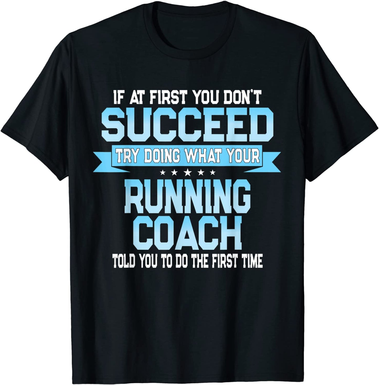 Fun Sport Coach Gift Funny Running Saying T-Shirt