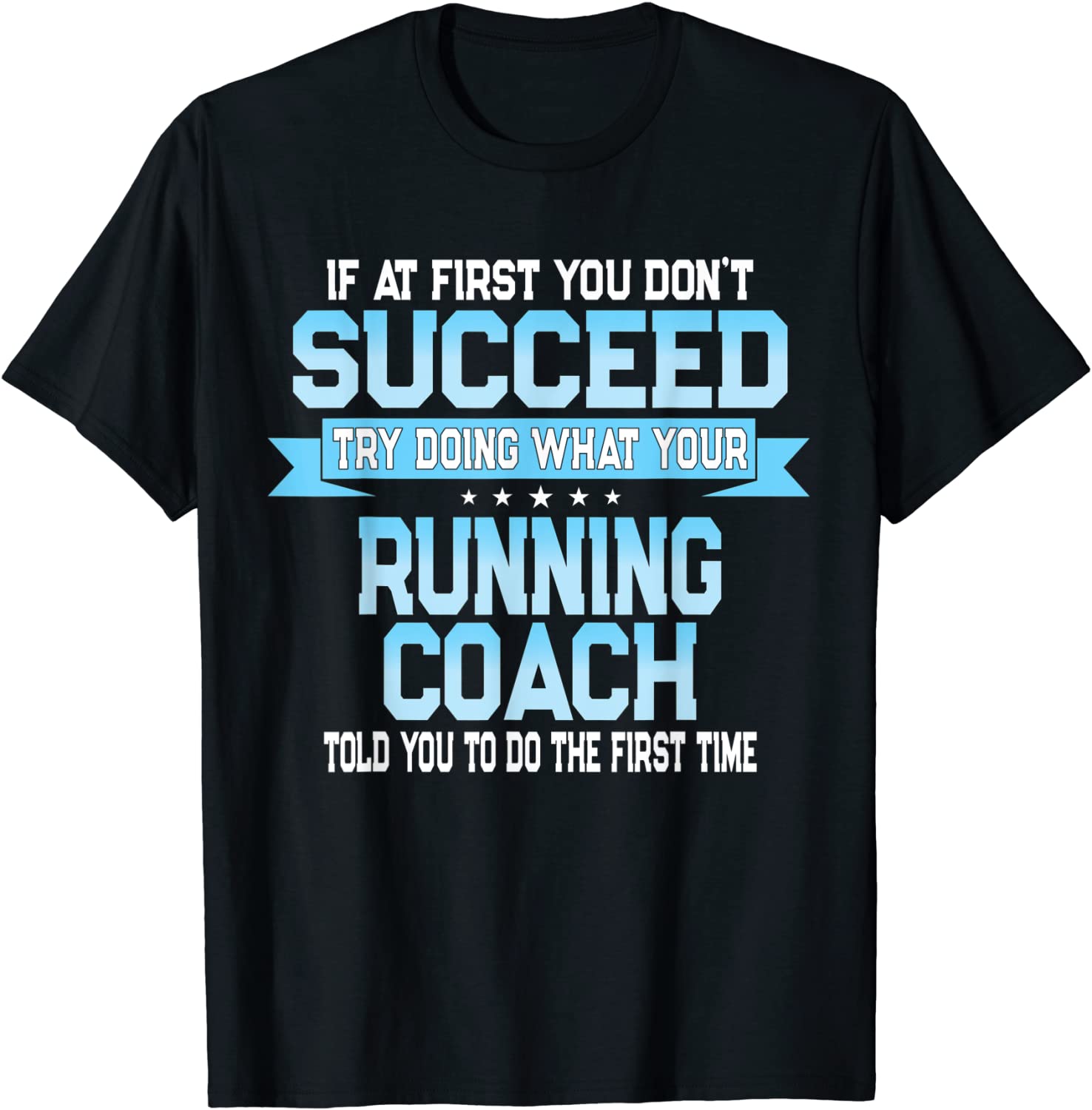 Fun Sport Coach Gift Funny Running Saying T-Shirt